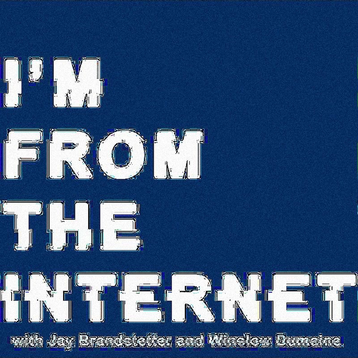Show cover of I'M FROM THE INTERNET