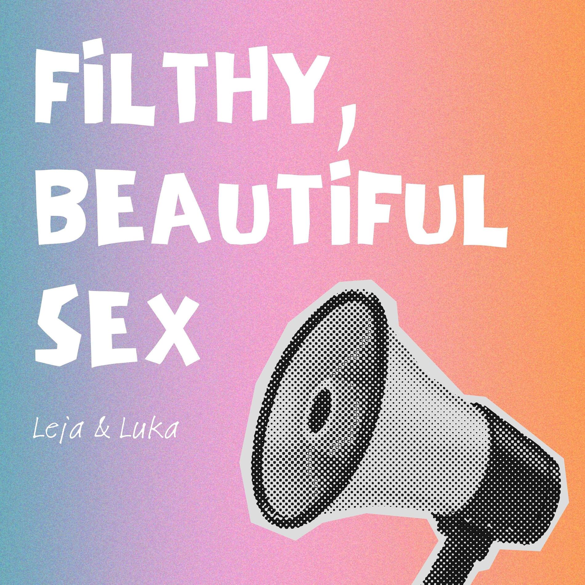 Show cover of Filthy, Beautiful Sex