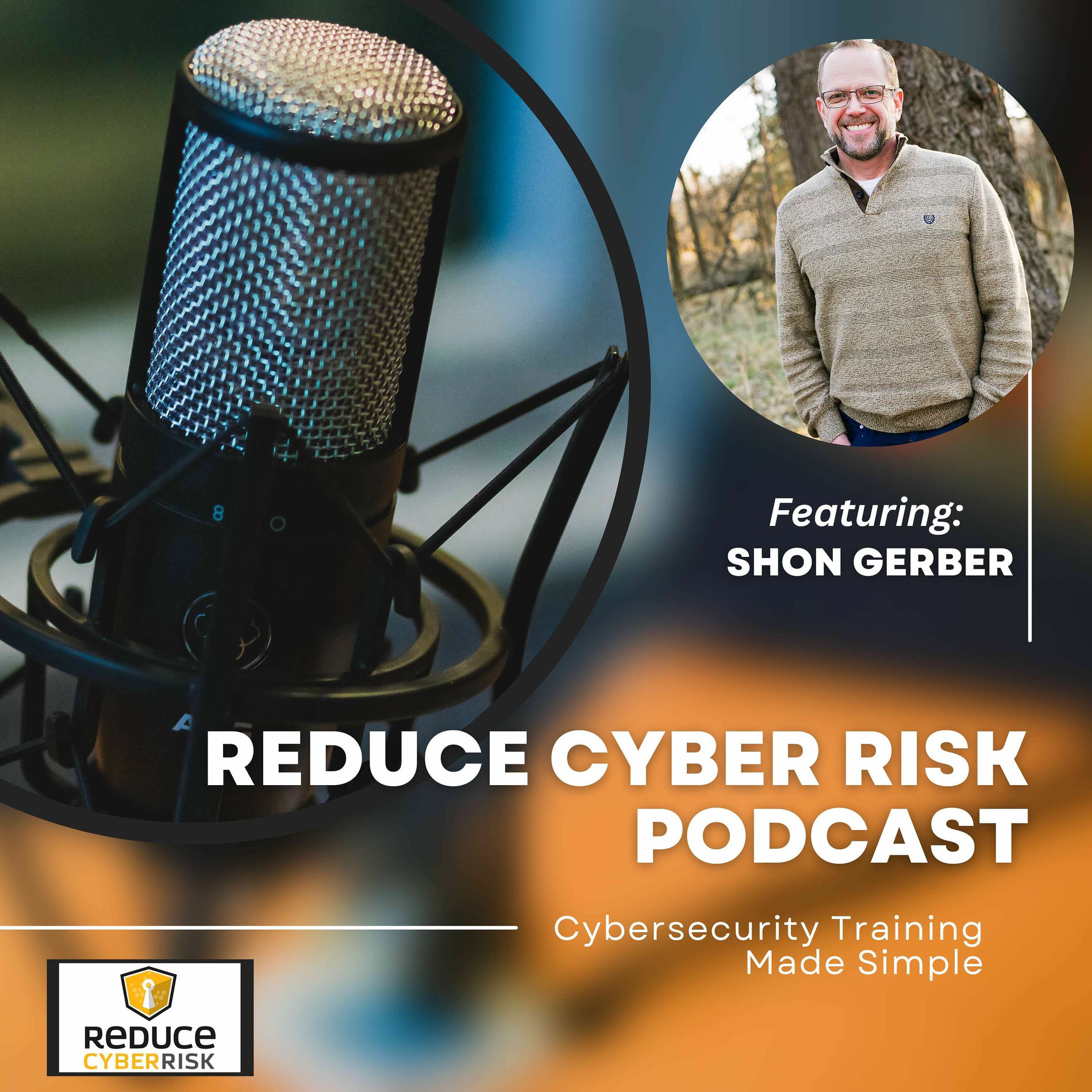 Show cover of Reduce Cyber Risk Podcast - Cyber Security Made Simple
