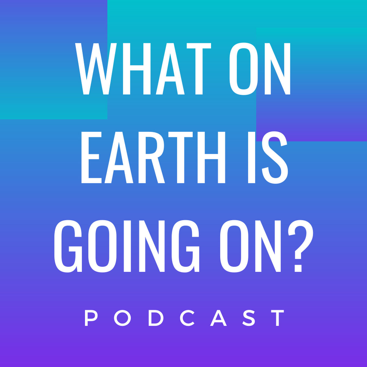 Show cover of What on Earth is Going on?