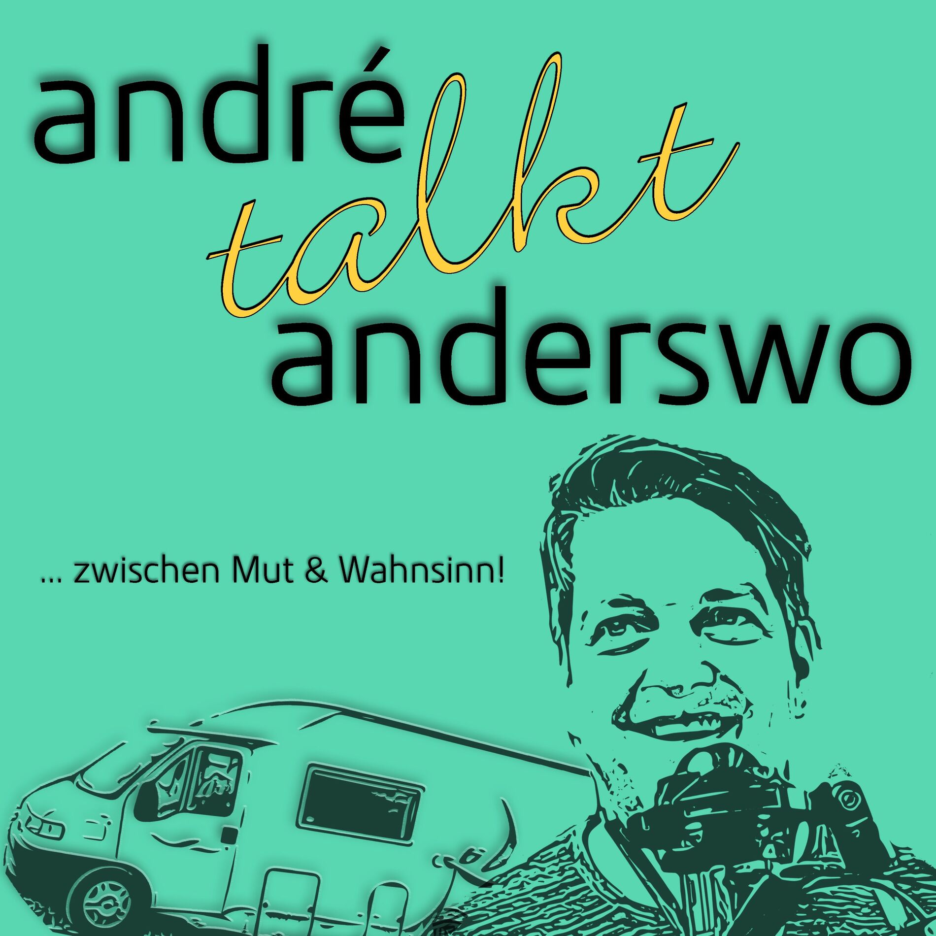 Show cover of André talkt Anderswo | ... zwischen Mut & Wahnsinn