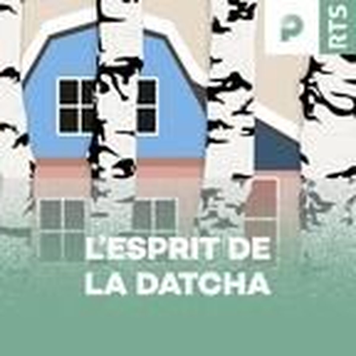 Show cover of L'esprit de la datcha ‐ RTS
