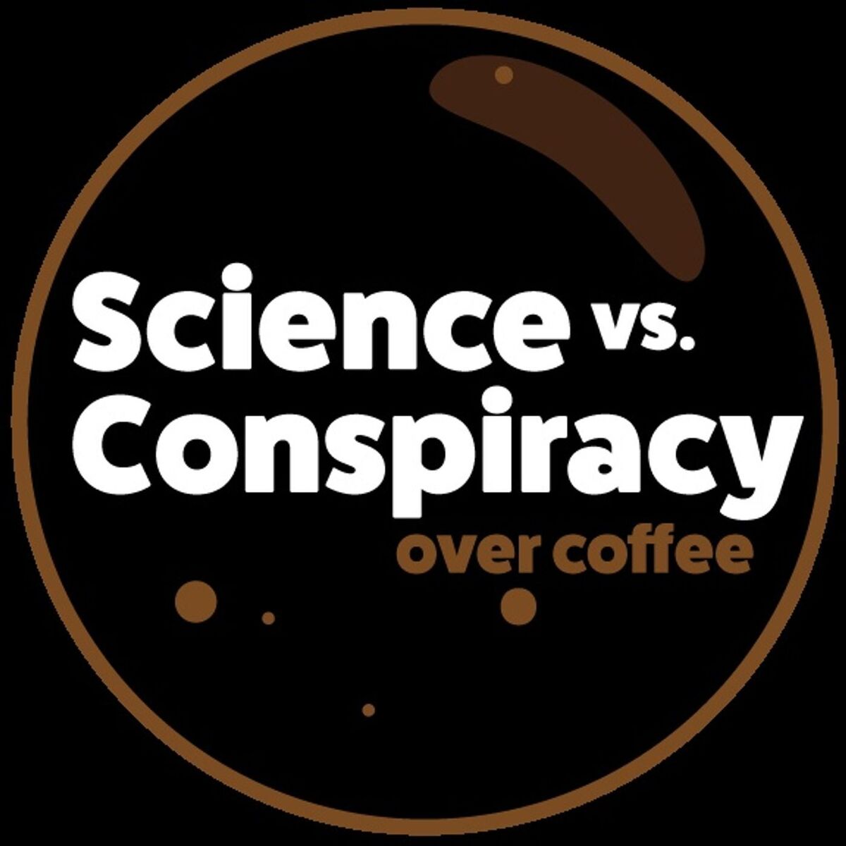 Show cover of Science vs. Conspiracy over coffee