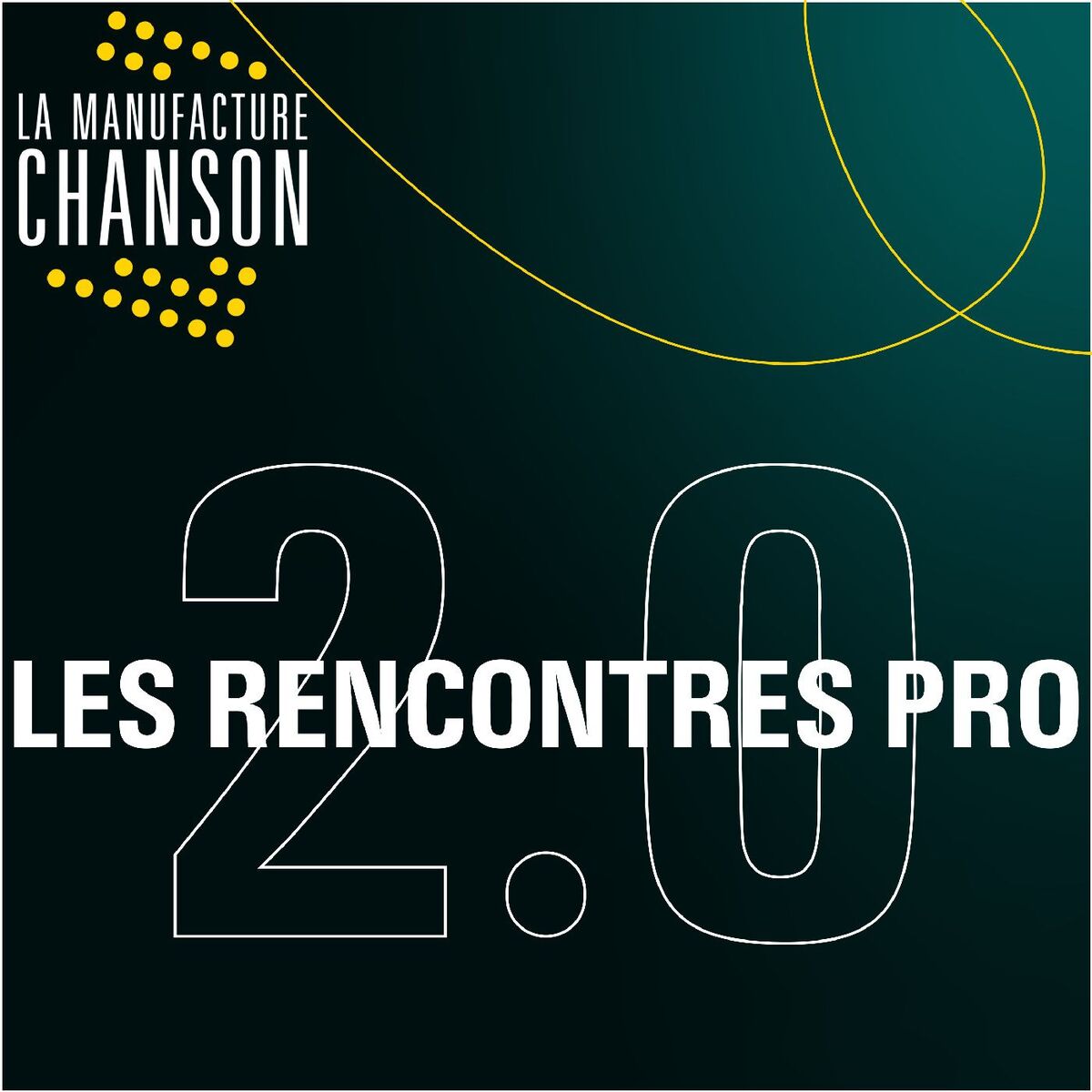 Show cover of Les RENCONTRES PRO 2.0 de la Manufacture Chanson