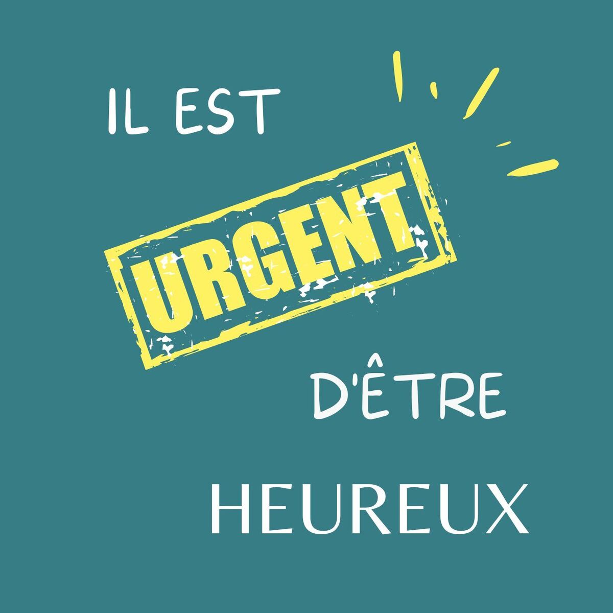 Show cover of Il est urgent d'être heureux
