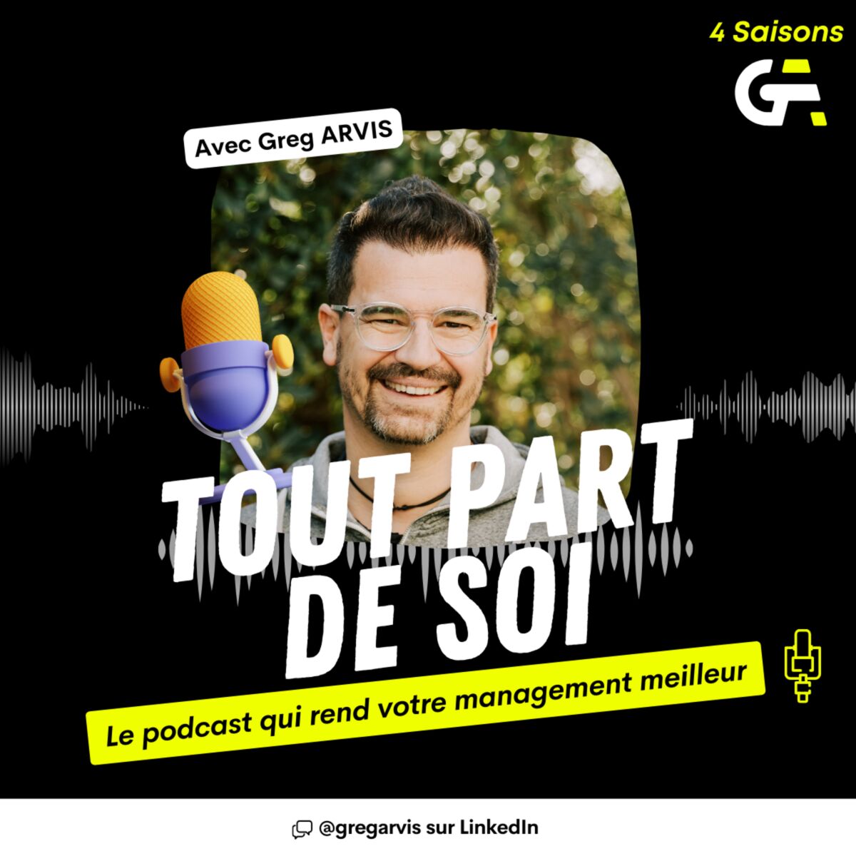 Show cover of Tout part de soi avec Greg Arvis