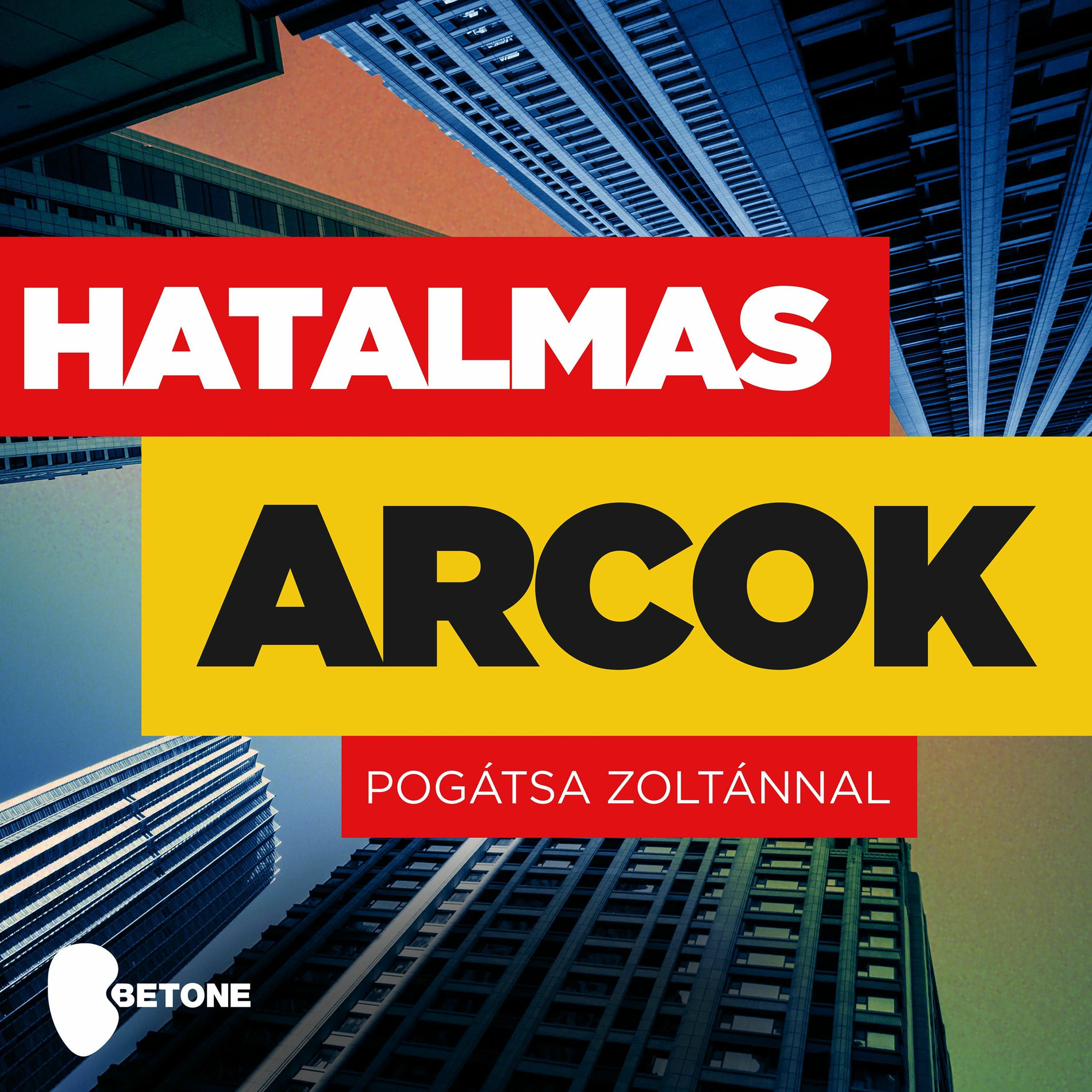 Show cover of Hatalmas arcok
