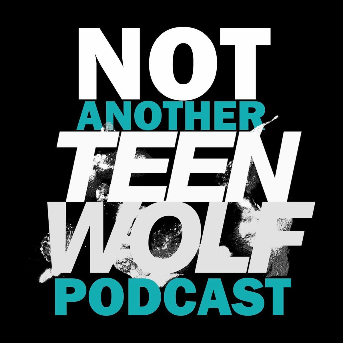 Show cover of Not Another Teen Wolf Podcast
