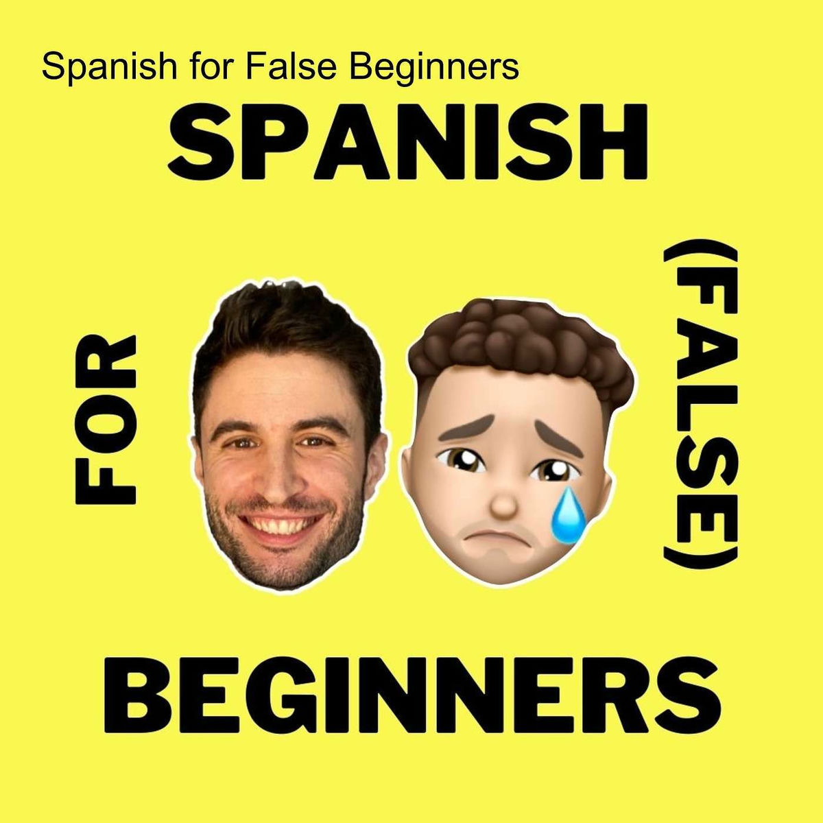 Show cover of Spanish for False Beginners - Español para falsos principiantes