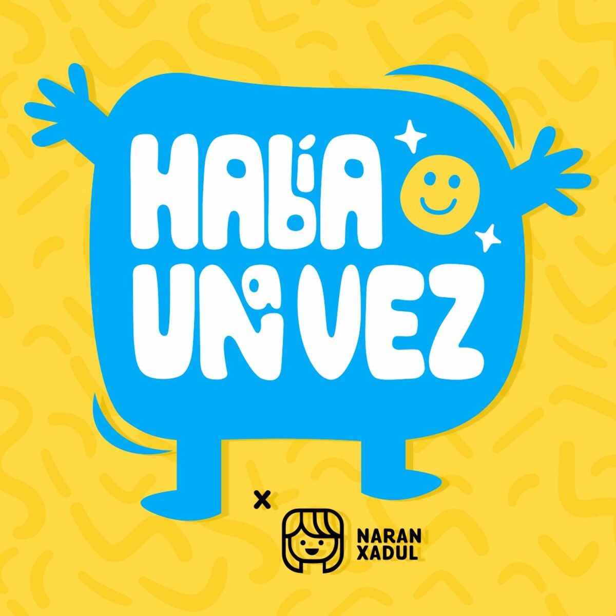 Show cover of Había Una Vez by Naran Xadul | Cuentos Infantiles