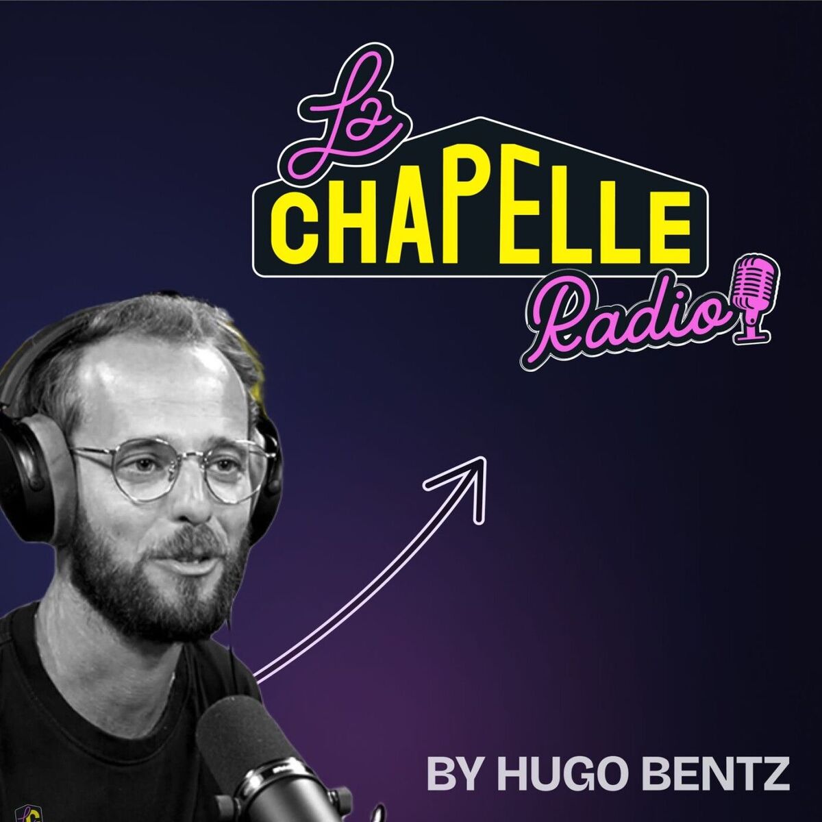 Show cover of La Chapelle Radio® par Hugo Bentz