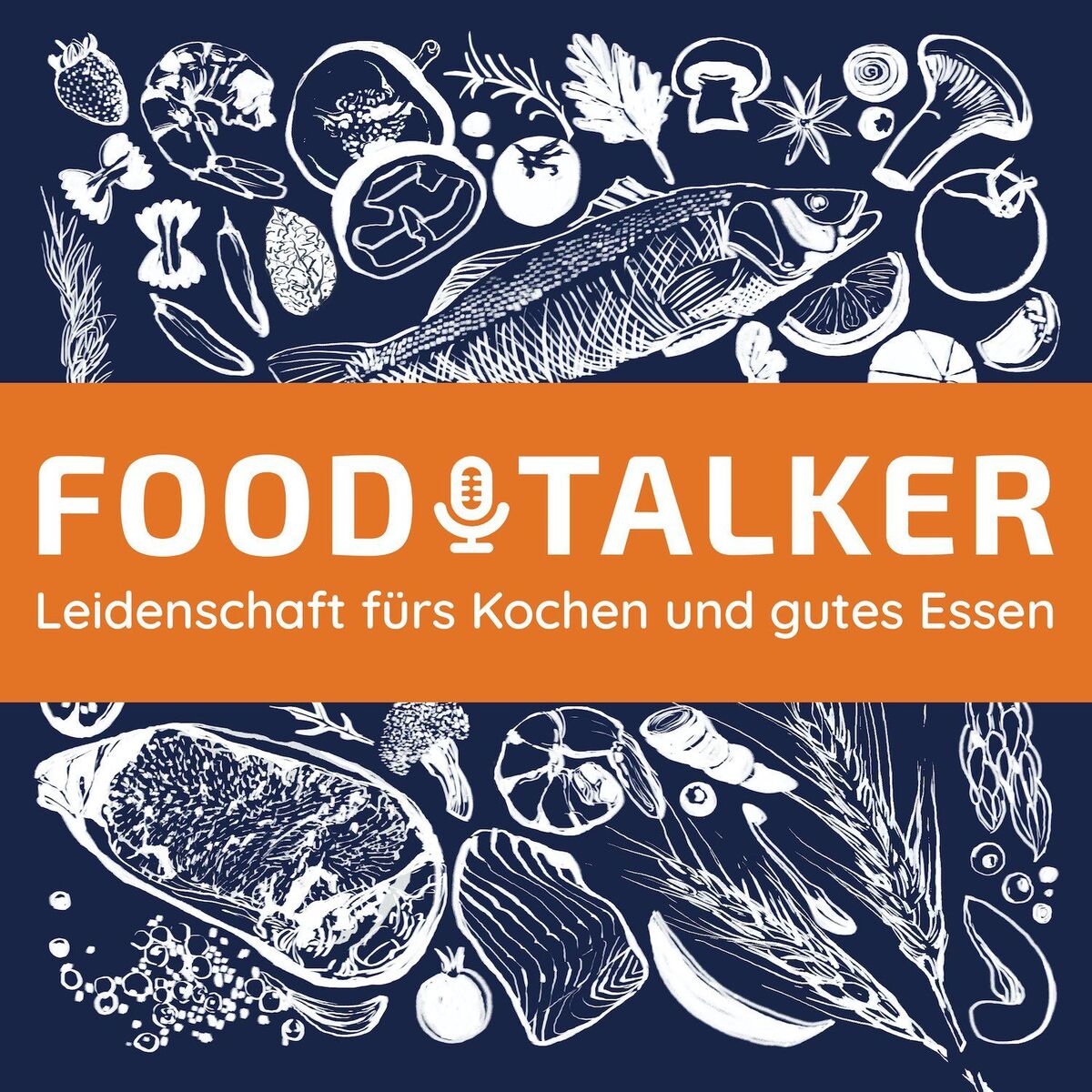 Show cover of FOODTALKER - Podcast über die Leidenschaft fürs Kochen und gutes Essen