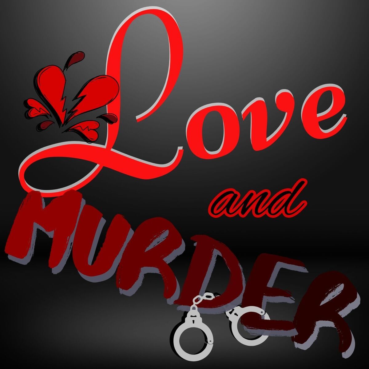 Show cover of Love and Murder: Heartbreak to Homicide