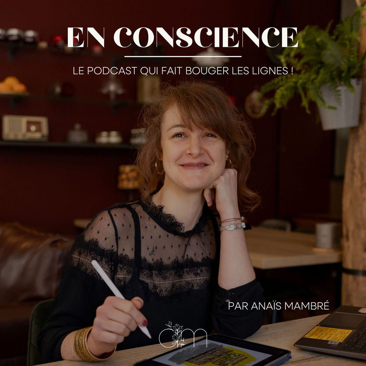 Show cover of En Conscience - Par Anaïs Mambré - Le podcast qui fait bouger les lignes !