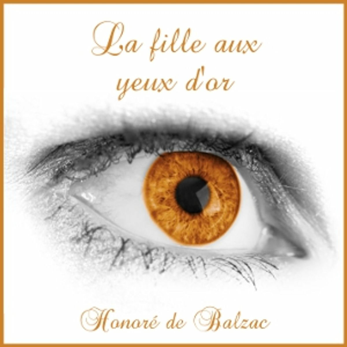 Show cover of fille aux yeux d'or, La by Honoré de Balzac (1799 - 1850)