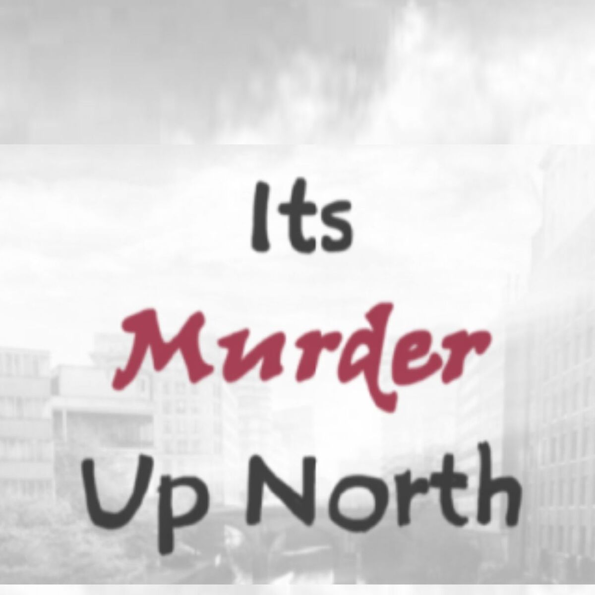 Show cover of Its Murder Up North