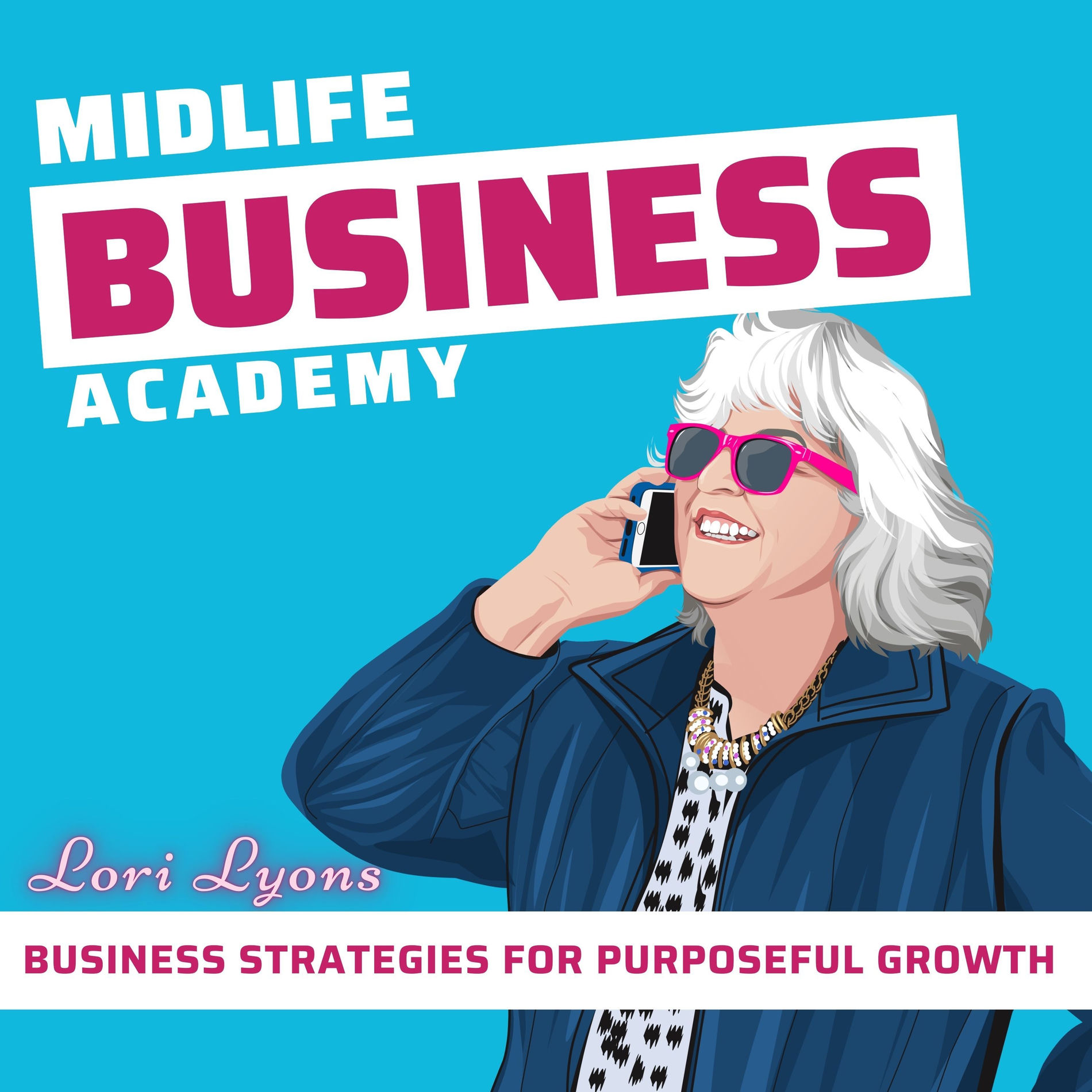 Show cover of Midlife Business Academy: Business Tips and Strategies for Midlife Service Providers and Coaches