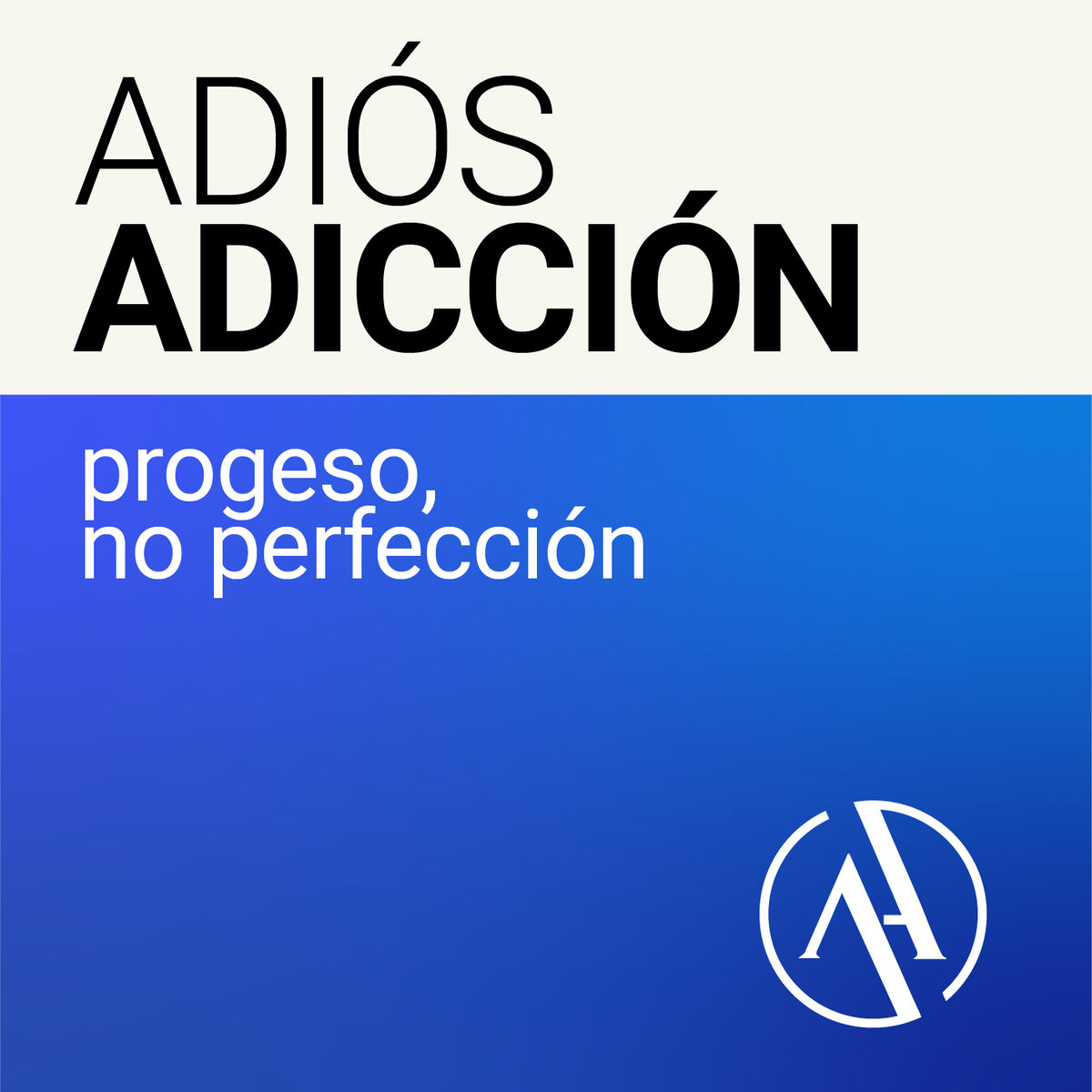 Show cover of Adiós Adicción