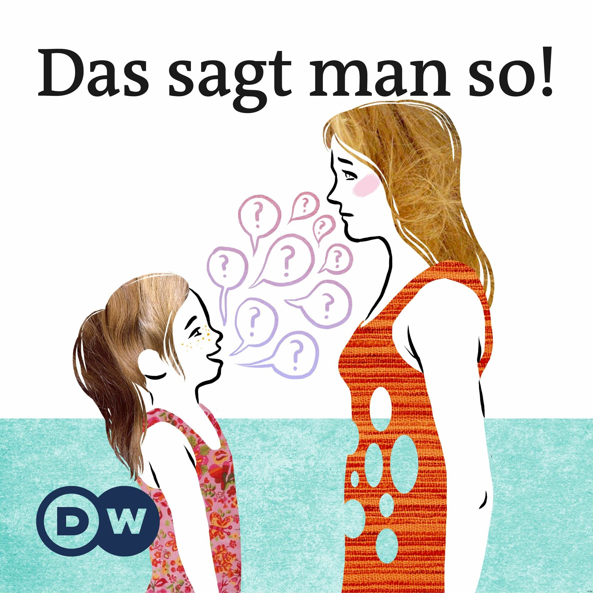 Show cover of Das sagt man so! | Audios | DW Deutsch lernen