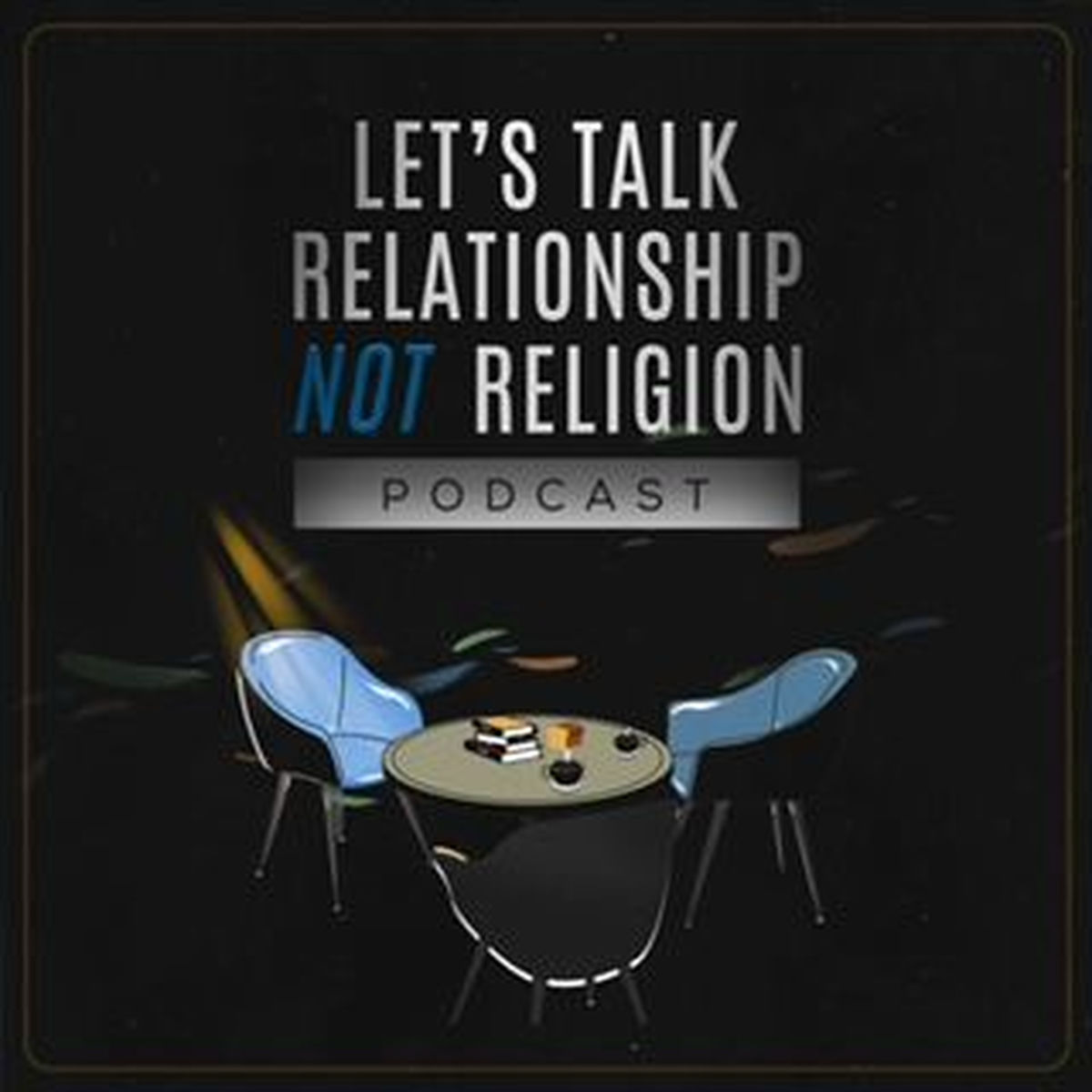 Show cover of Let's Talk Relationship Not Religion