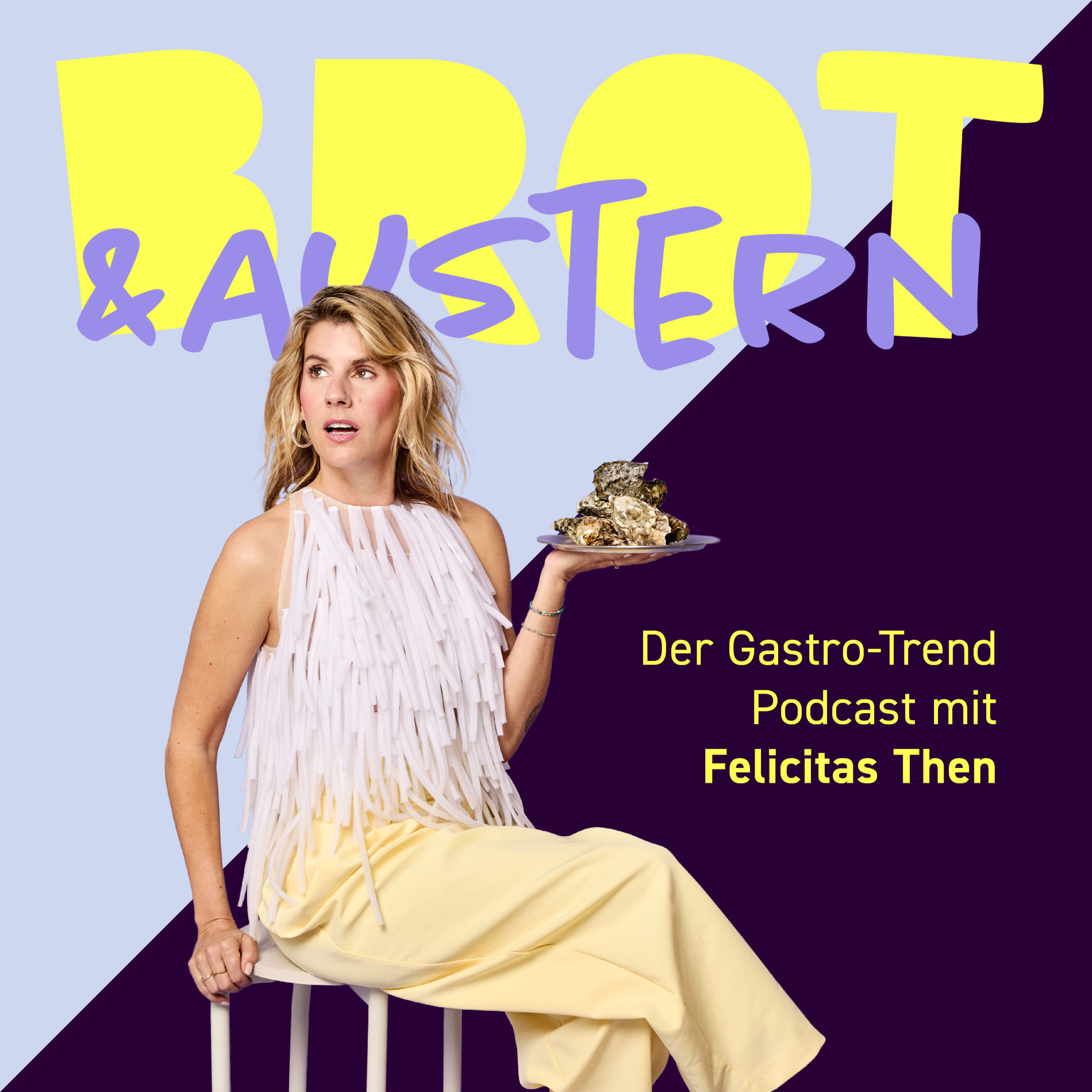 Show cover of Brot & Austern – Der Gastro-Trend Podcast mit Felicitas Then