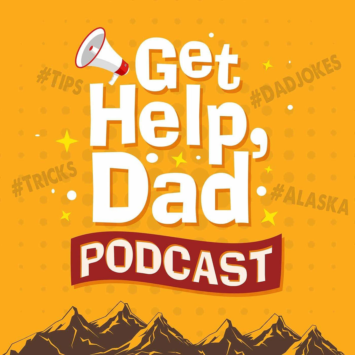 Show cover of Get Help Dad Podcast