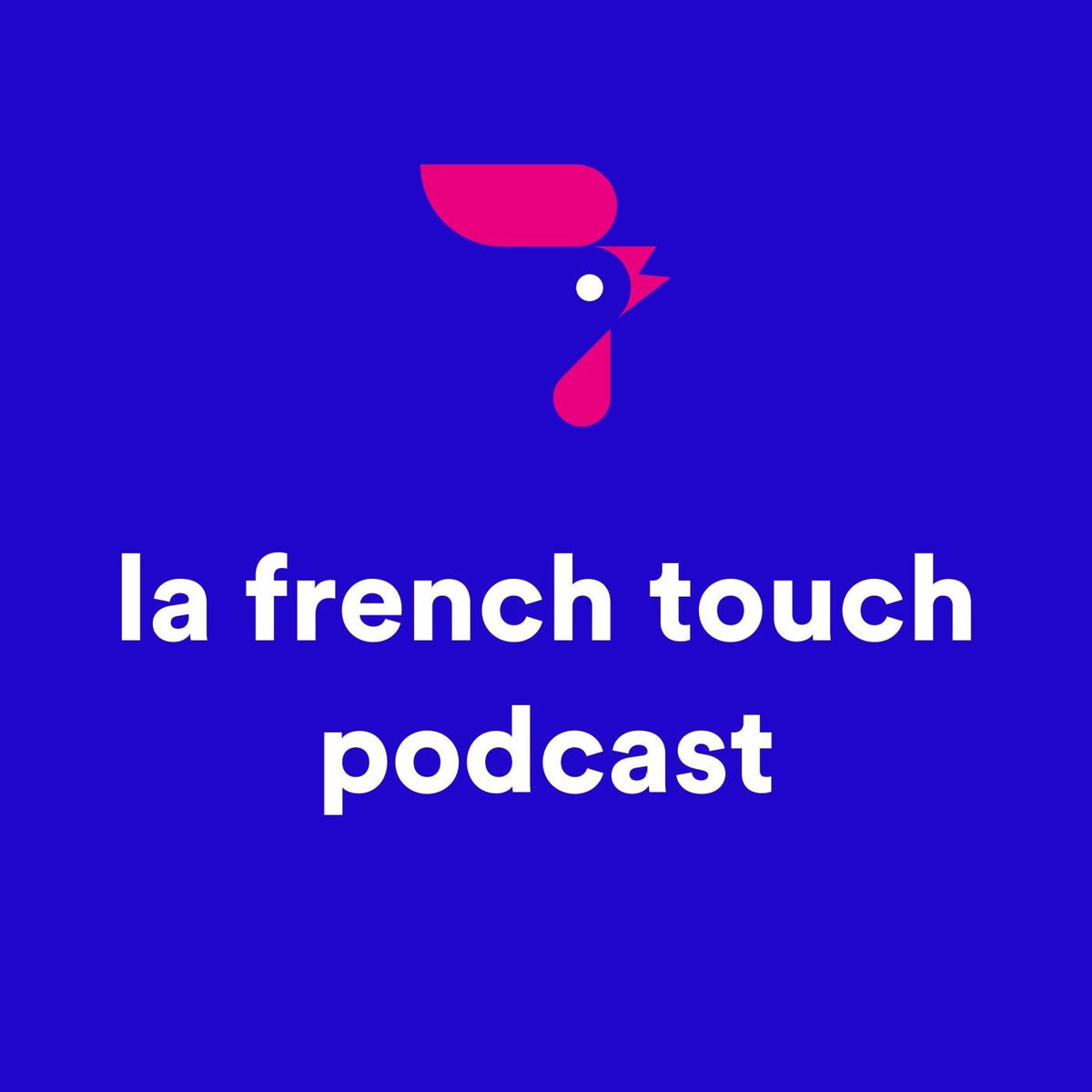 Show cover of La French Touch Podcast