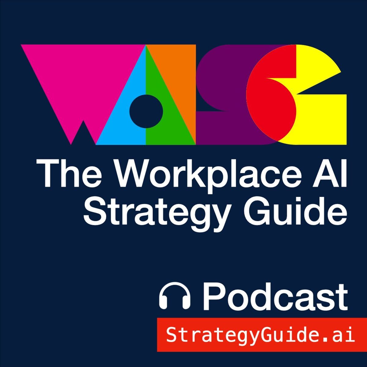 Show cover of The Workplace AI Strategy Guide Podcast, from Brian Madden