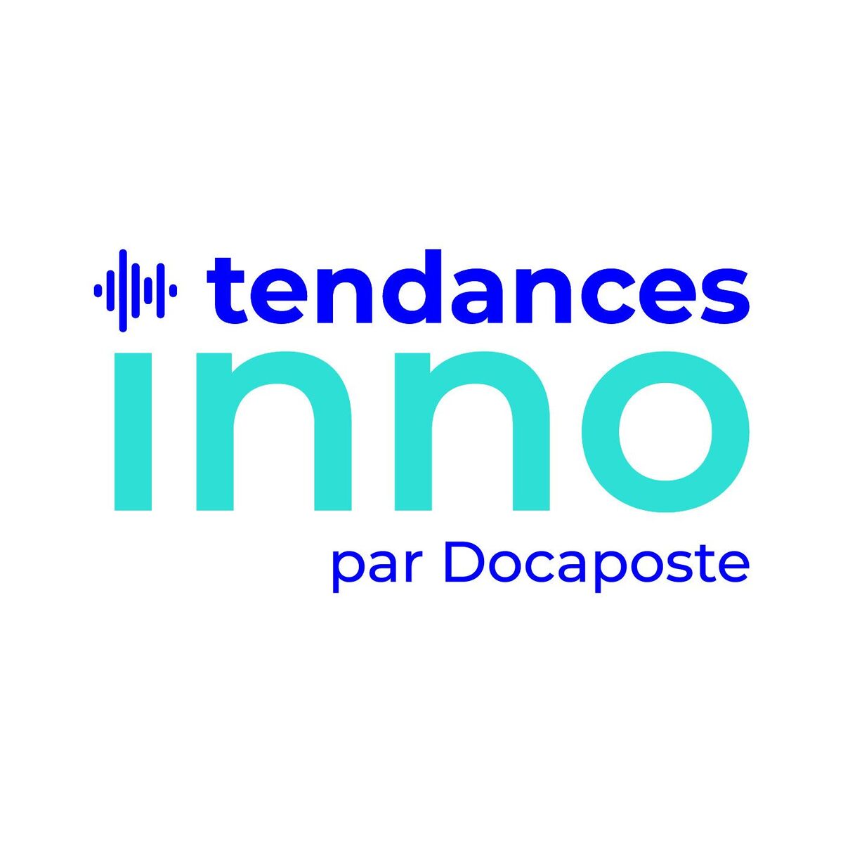 Show cover of « Tendances INNO » le podcast Innovation de Docaposte
