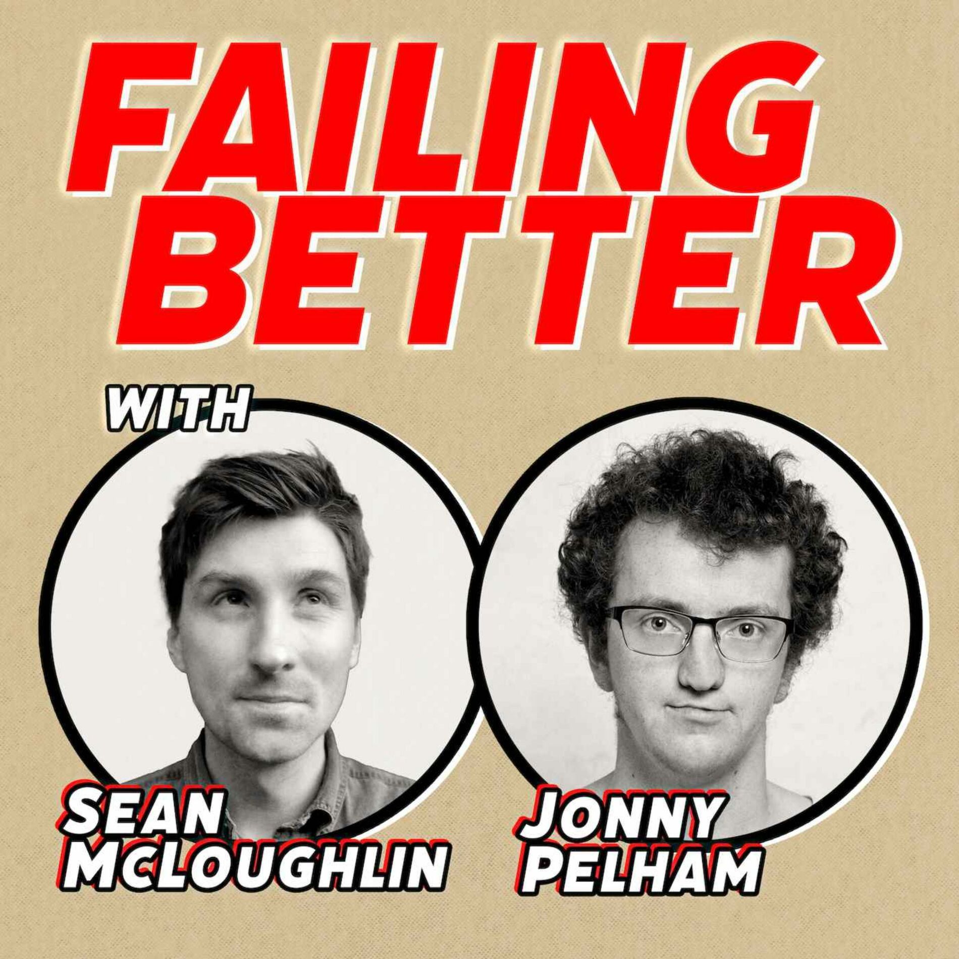 Show cover of Failing Better with Sean McLoughlin & Jonny Pelham