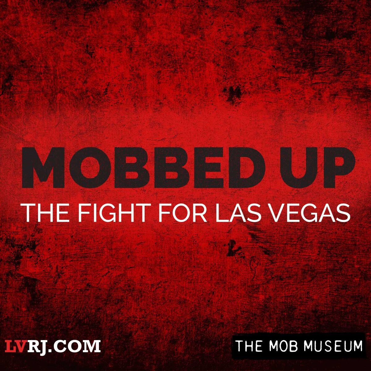Show cover of Mobbed Up: The Fight for Las Vegas