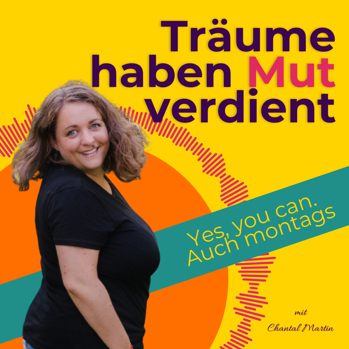 Show cover of Träume haben Mut verdient - Yes, you can. Auch montags.
