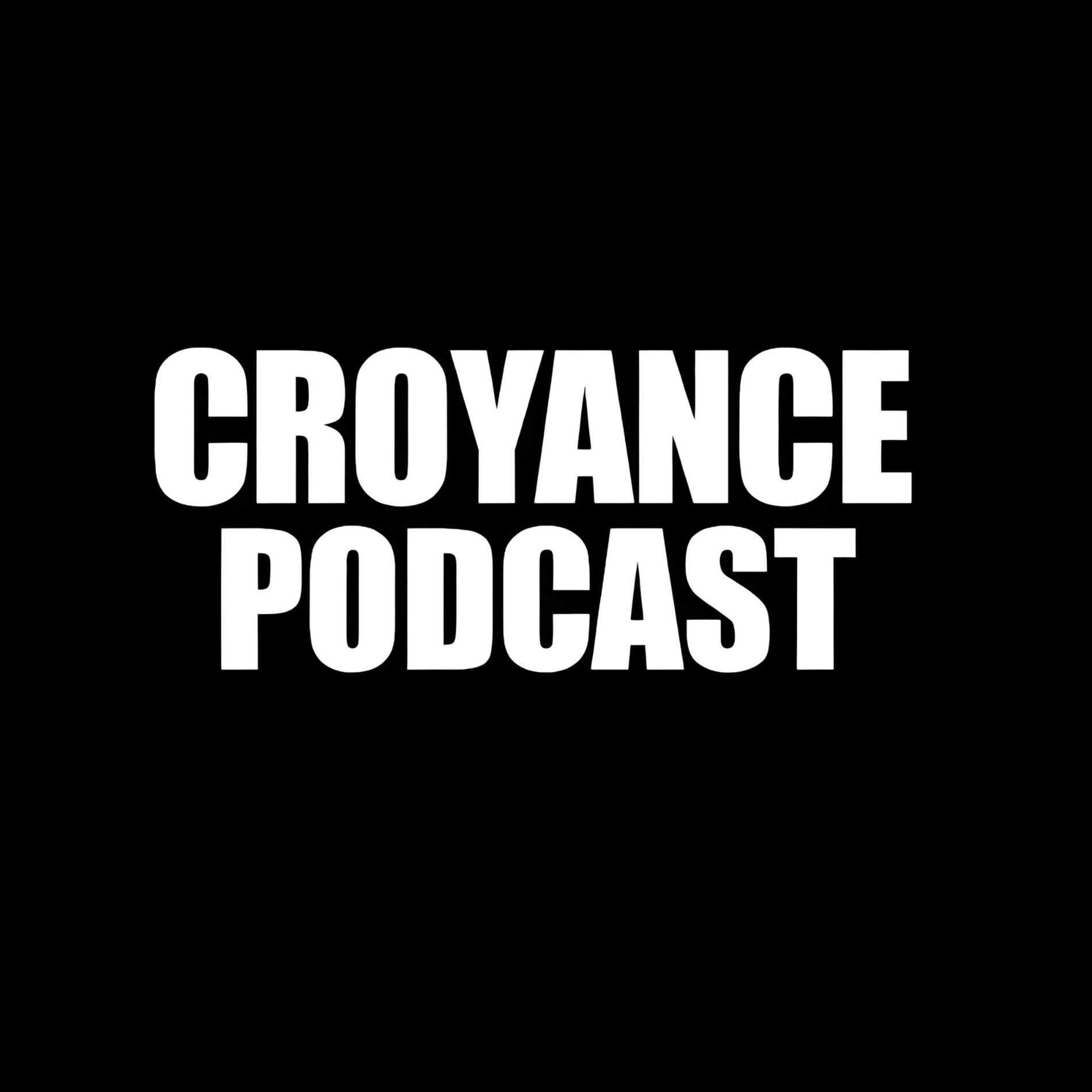 Show cover of Croyance Podcast