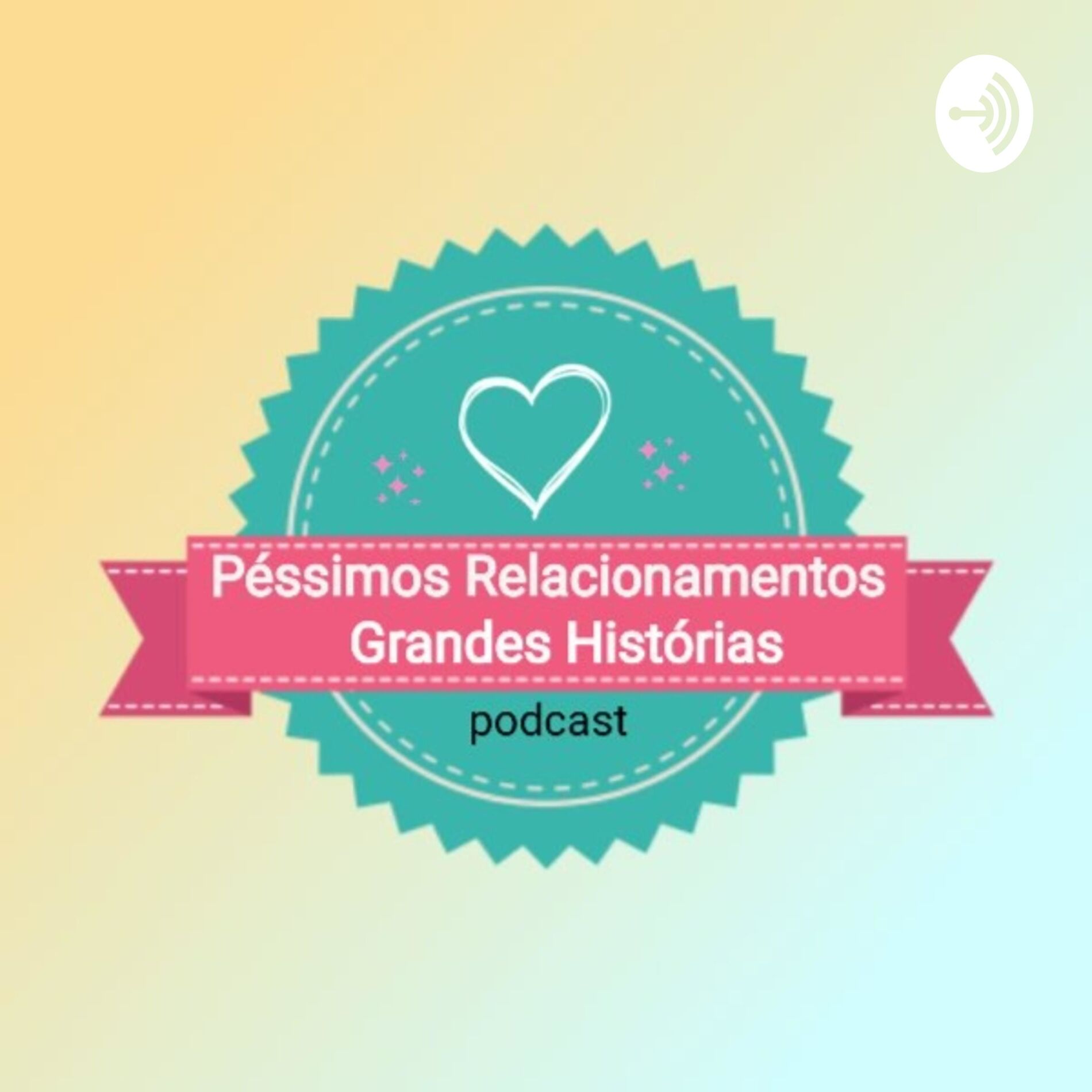 Show cover of Péssimos Relacionamentos Grandes Histórias