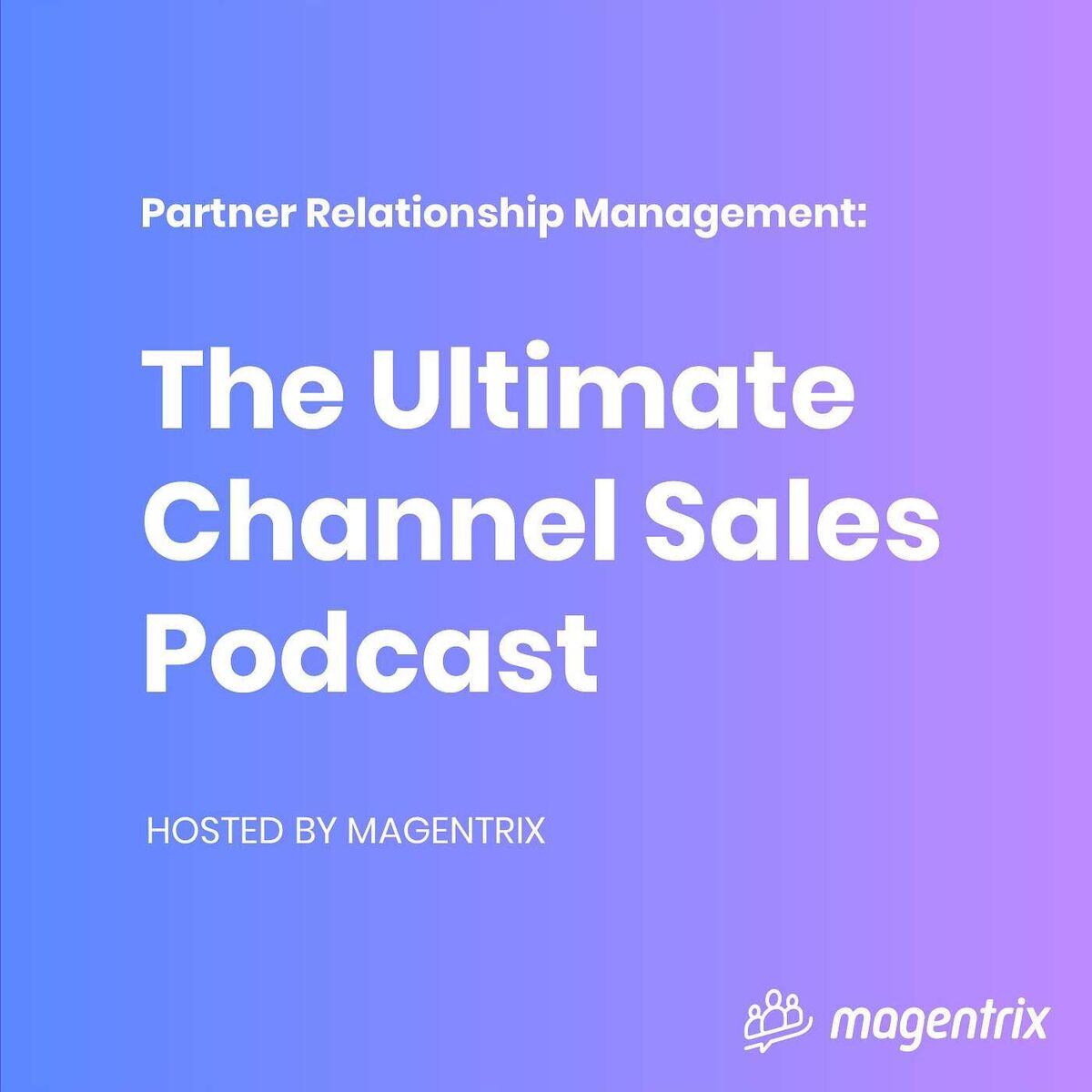 Show cover of Partner Relationship Management (PRM): The Ultimate Channel Sales & Partnerships Podcast