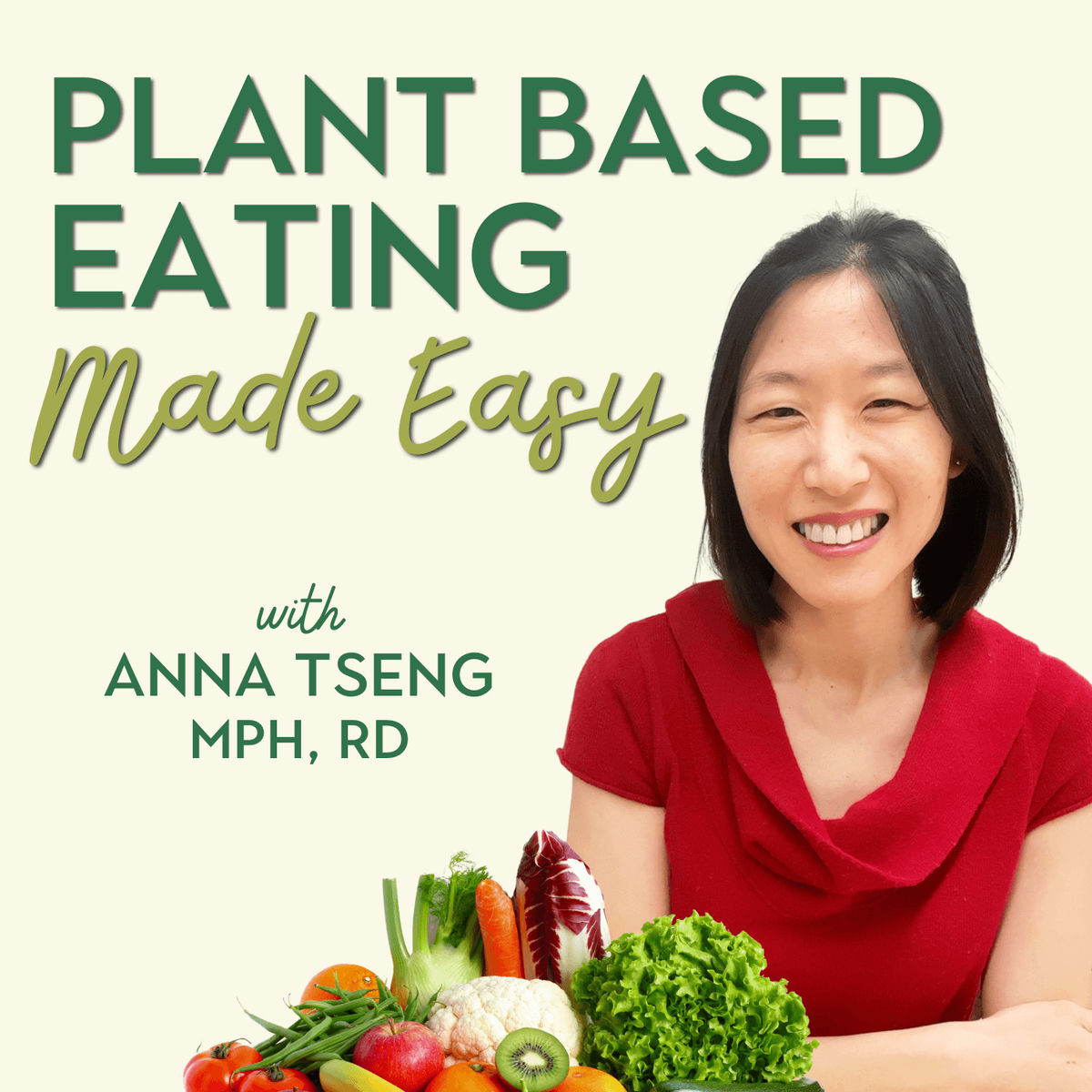 Show cover of Plant Based Eating Made Easy | Simple Strategies & Clear Nutrition Guidance to Transform Your Health | Dietitian, Plant-Based Diet