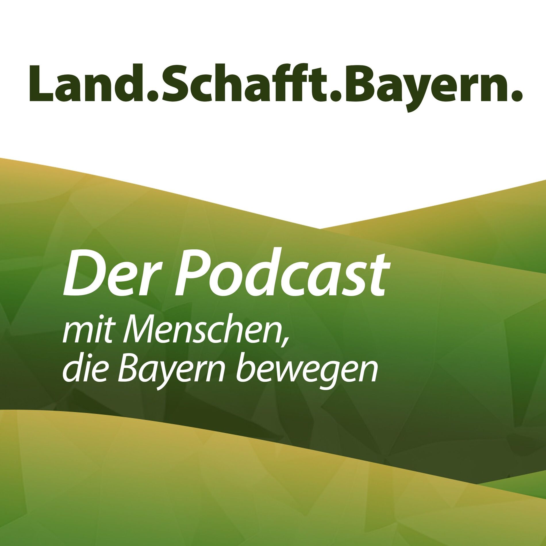 Show cover of Land.Schafft.Bayern - Der Podcast mit Menschen, die Bayern bewegen