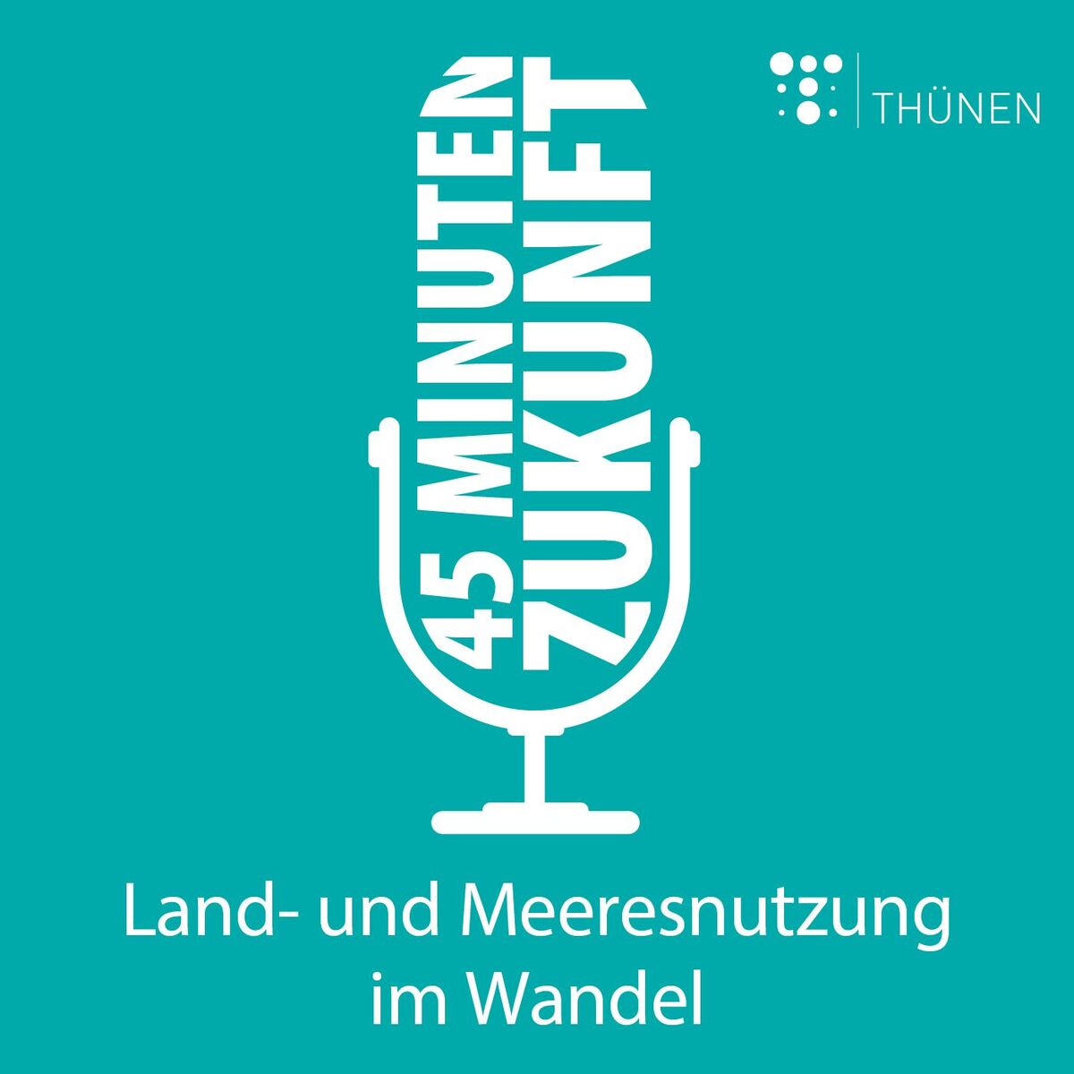 Show cover of 45 Minuten Zukunft. Land- und Meeresnutzung im Wandel