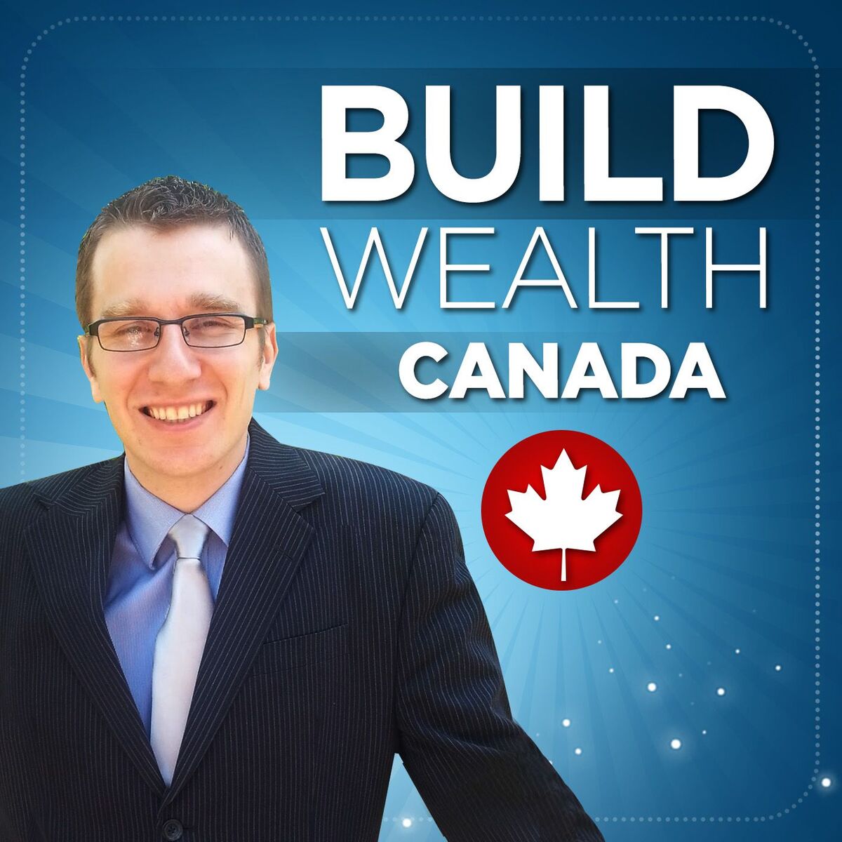 Show cover of Build Wealth Canada Podcast