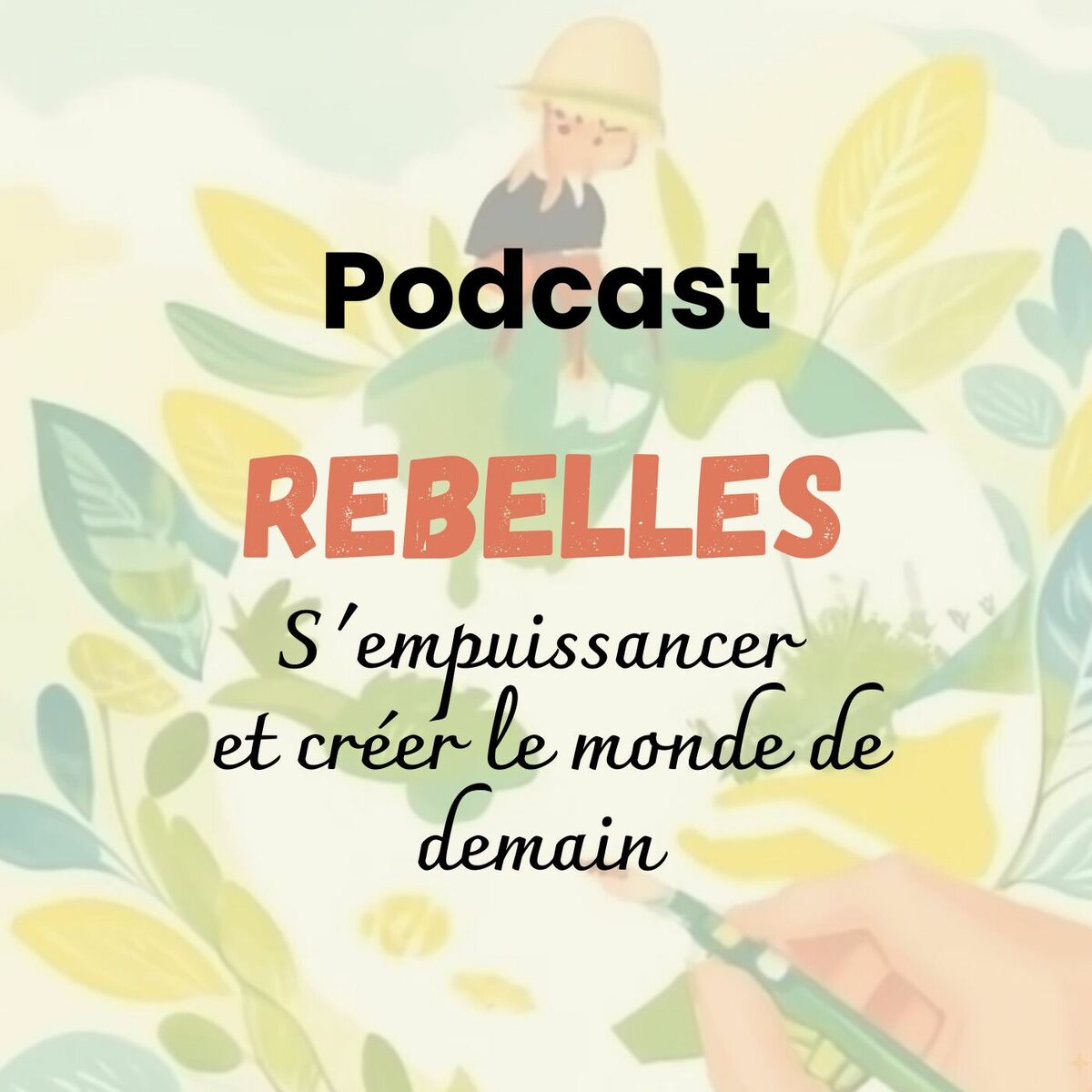 Show cover of Rebelles - s'empuissancer et créer le monde de demain