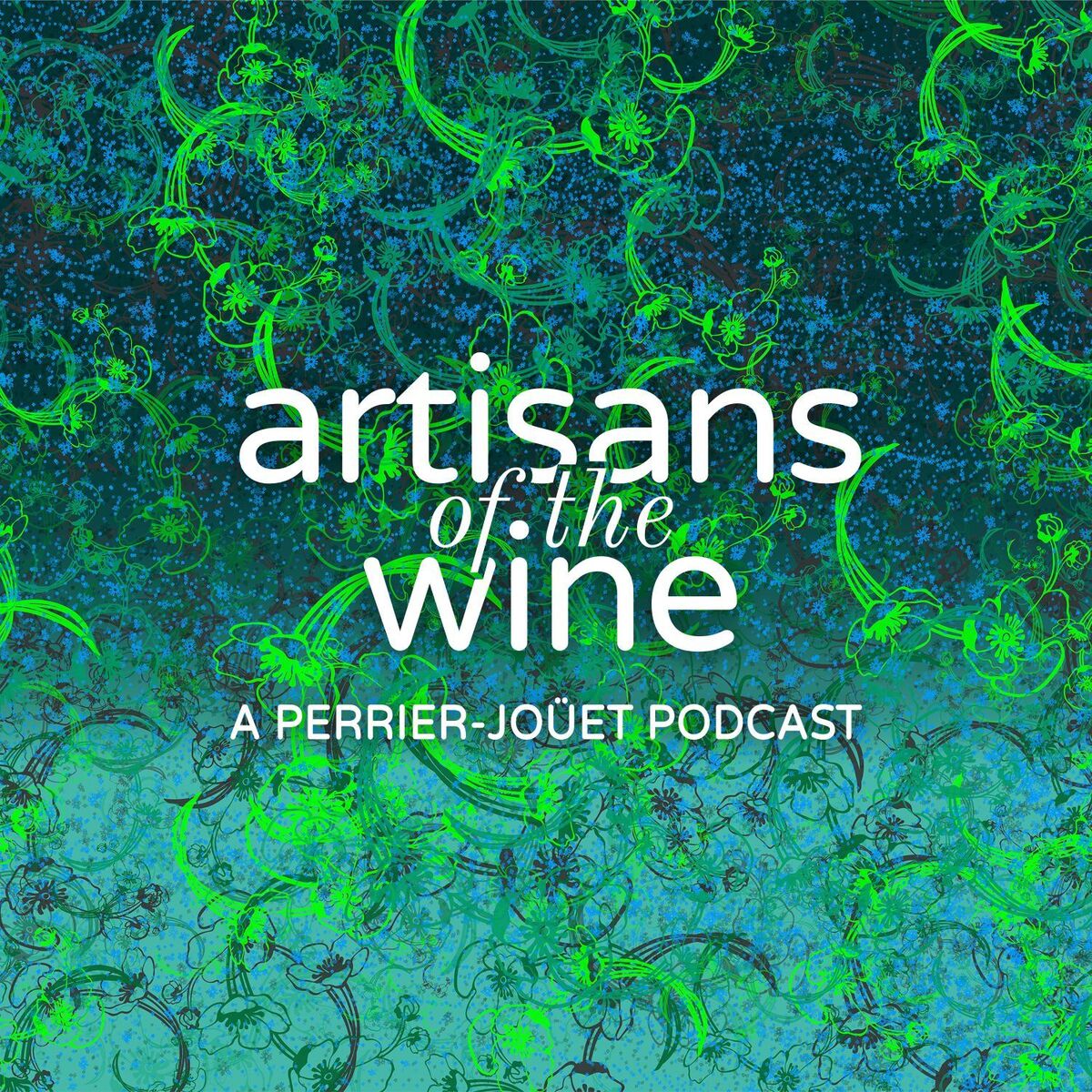 Show cover of Artisans of the Wine – A Perrier-Jouët podcast
