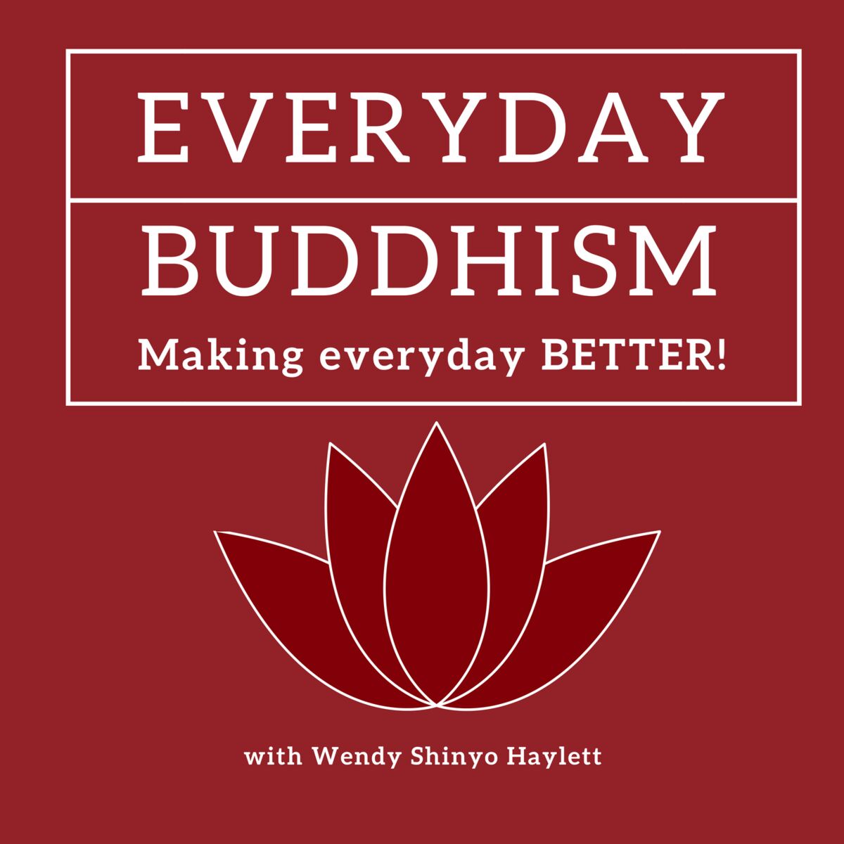 Show cover of Everyday Buddhism: Making Everyday Better