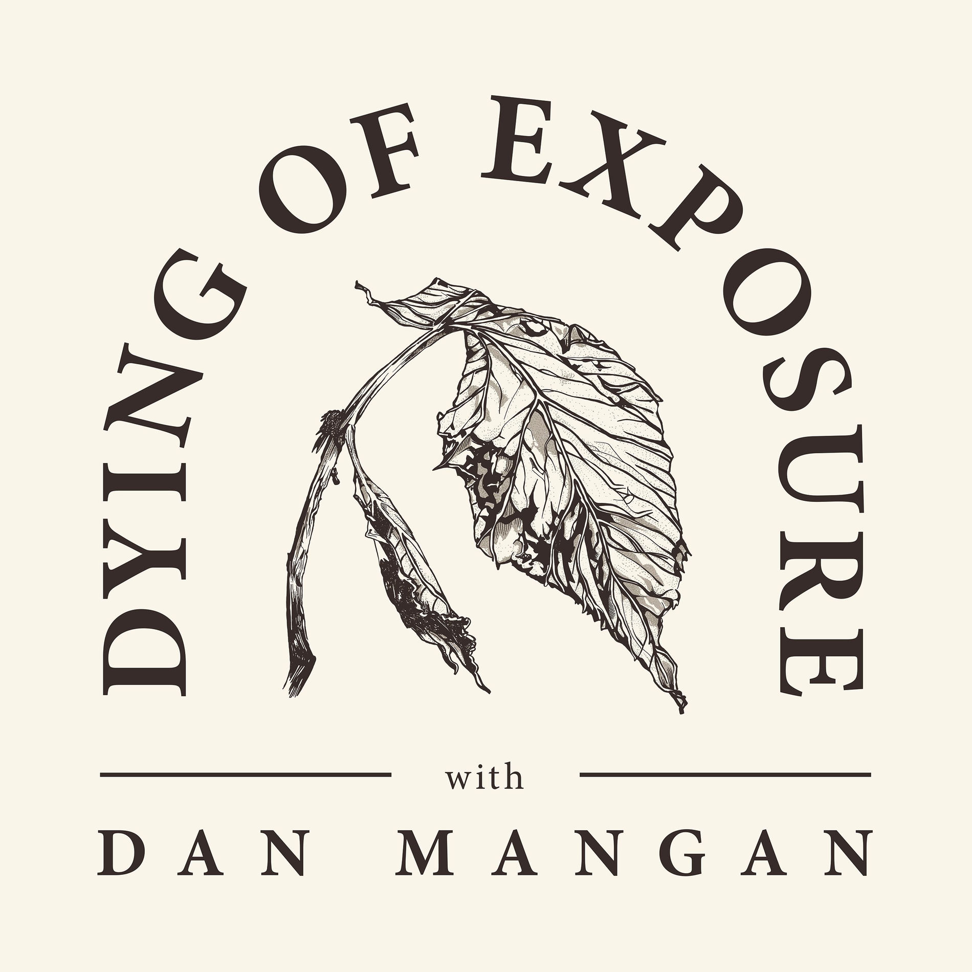 Show cover of Dying of Exposure with Dan Mangan