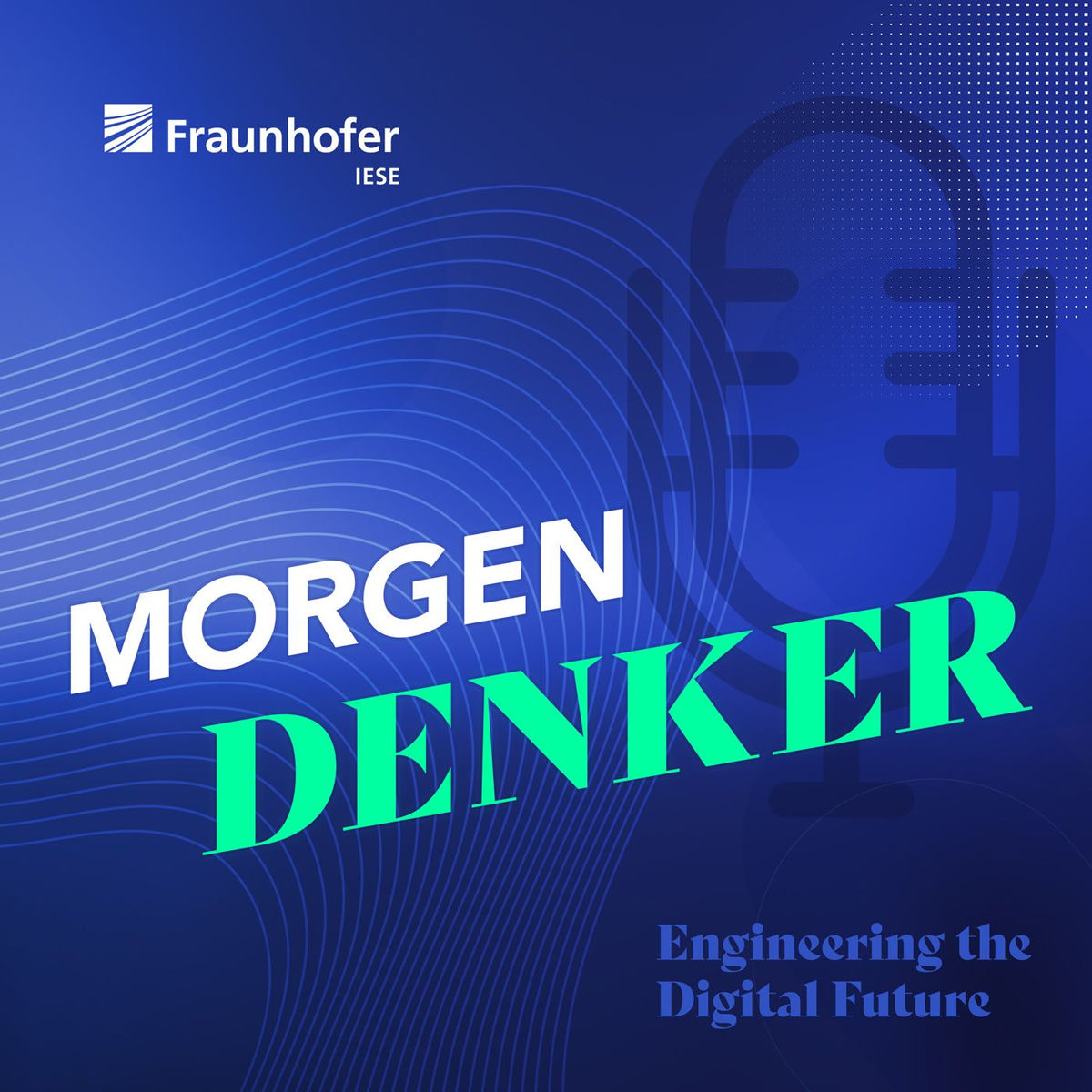 Show cover of MORGEN DENKER - Fraunhofer IESE Podcast