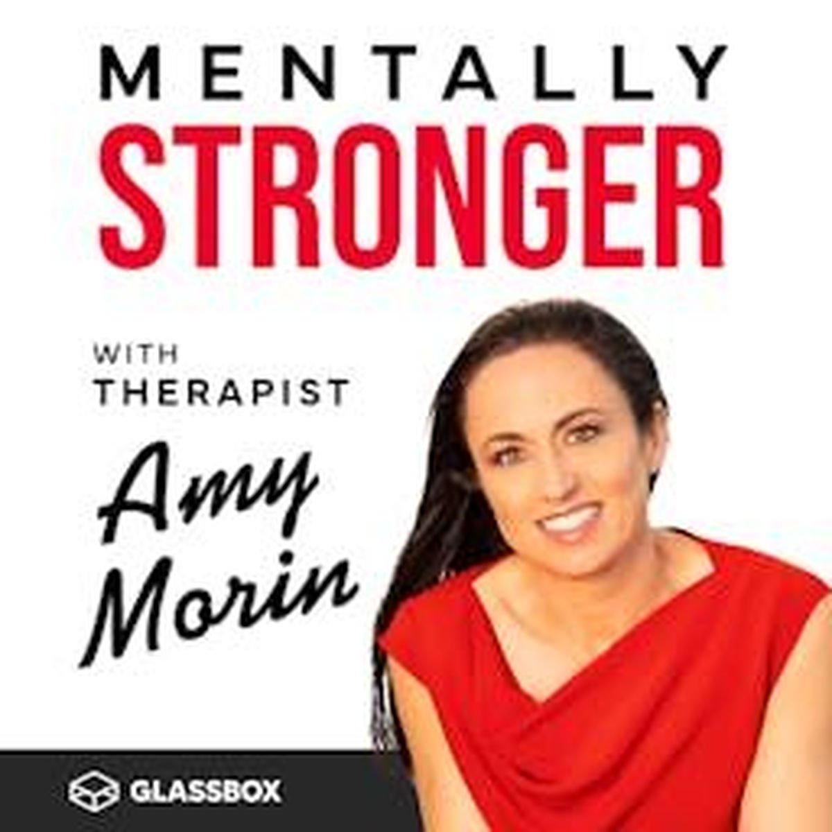 Show cover of Mentally Stronger with Therapist Amy Morin