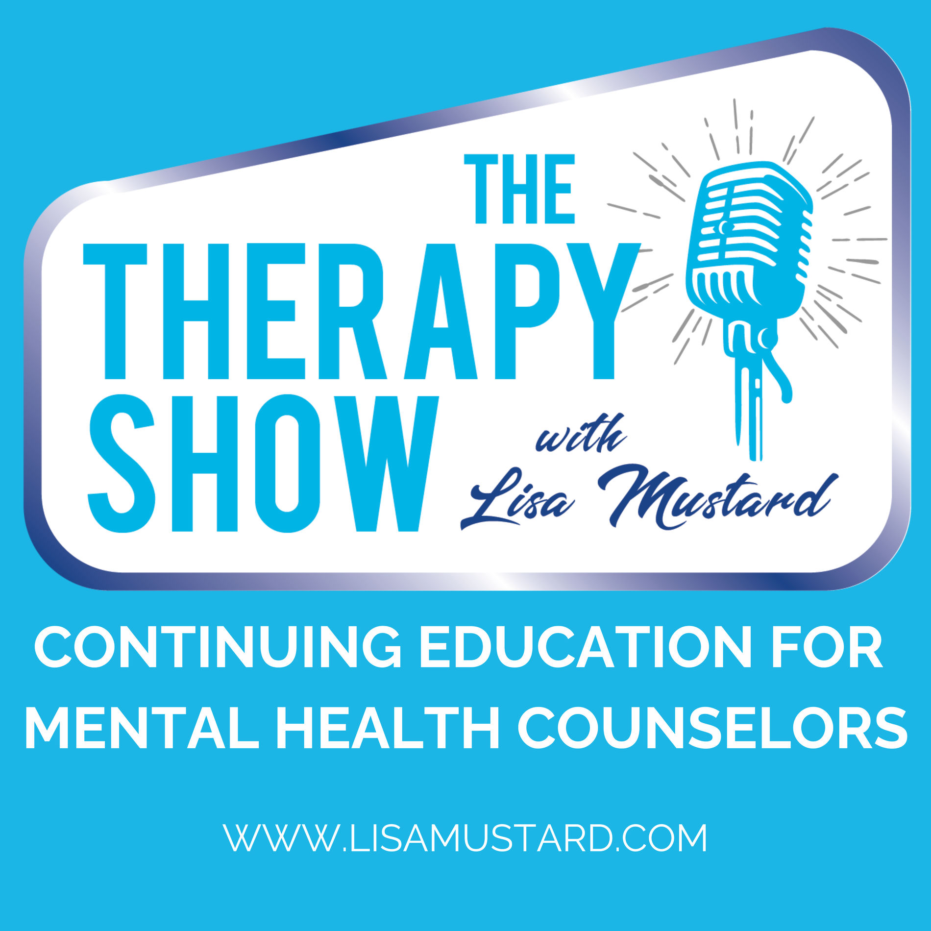 Show cover of Continuing Education for Mental Health Counselors: Therapy Show with Lisa Mustard