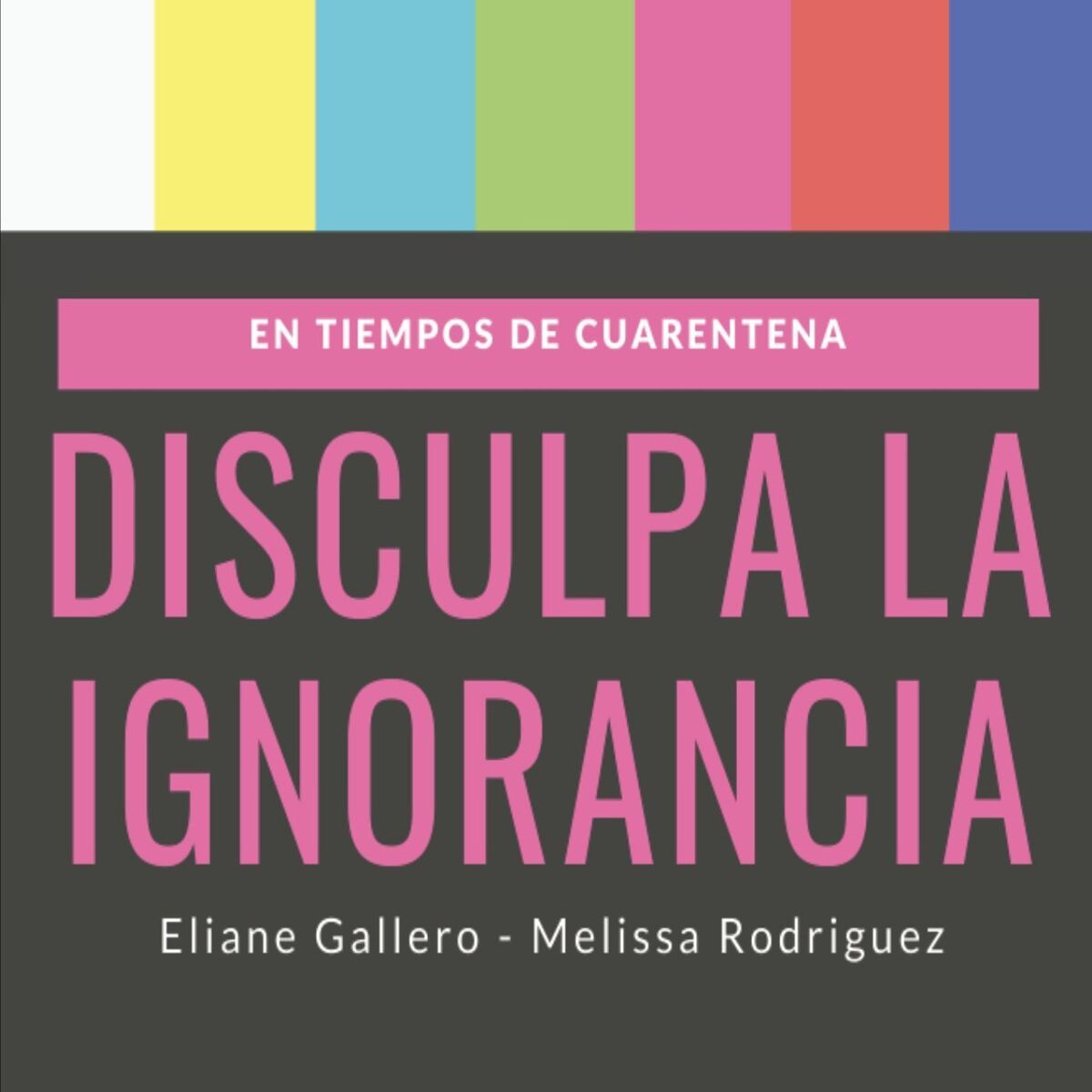 Show cover of Disculpa La Ignorancia