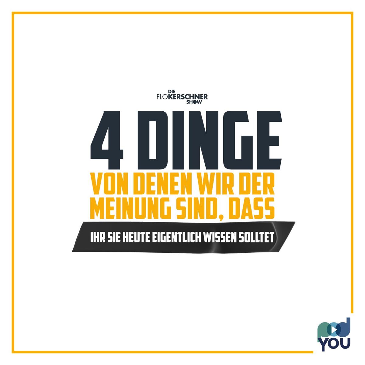 Show cover of 4 Dinge, die wir heute eigentlich wissen sollten