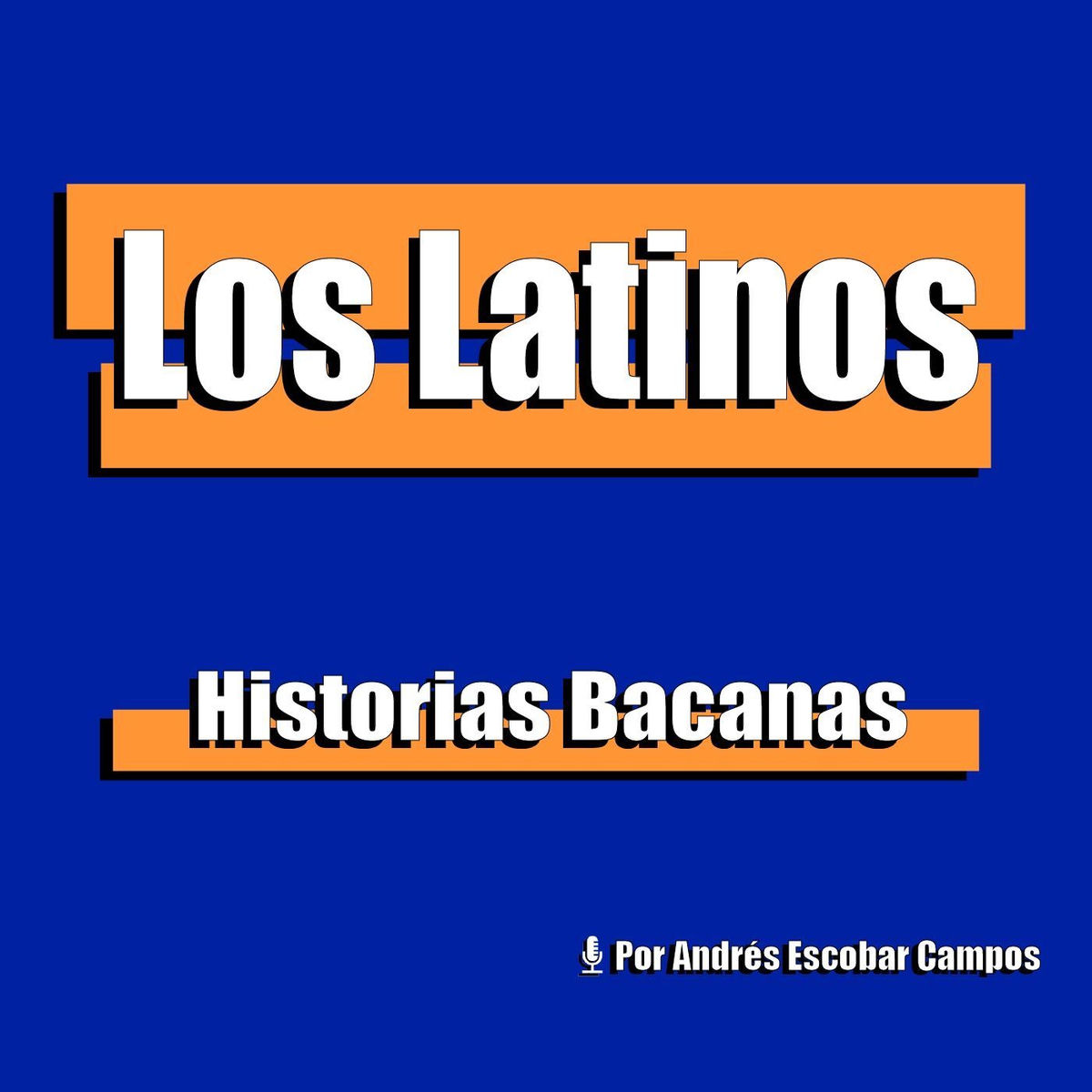 Show cover of Los Latinos: Historias bacanas