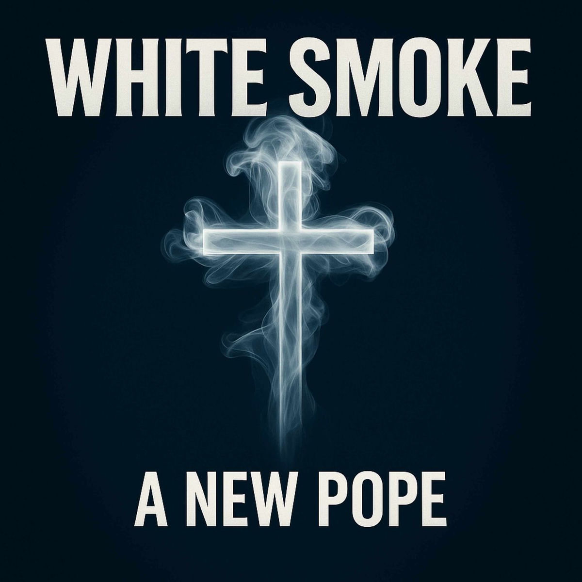 Show cover of White Smoke - Pope Leo XIV the American Pope